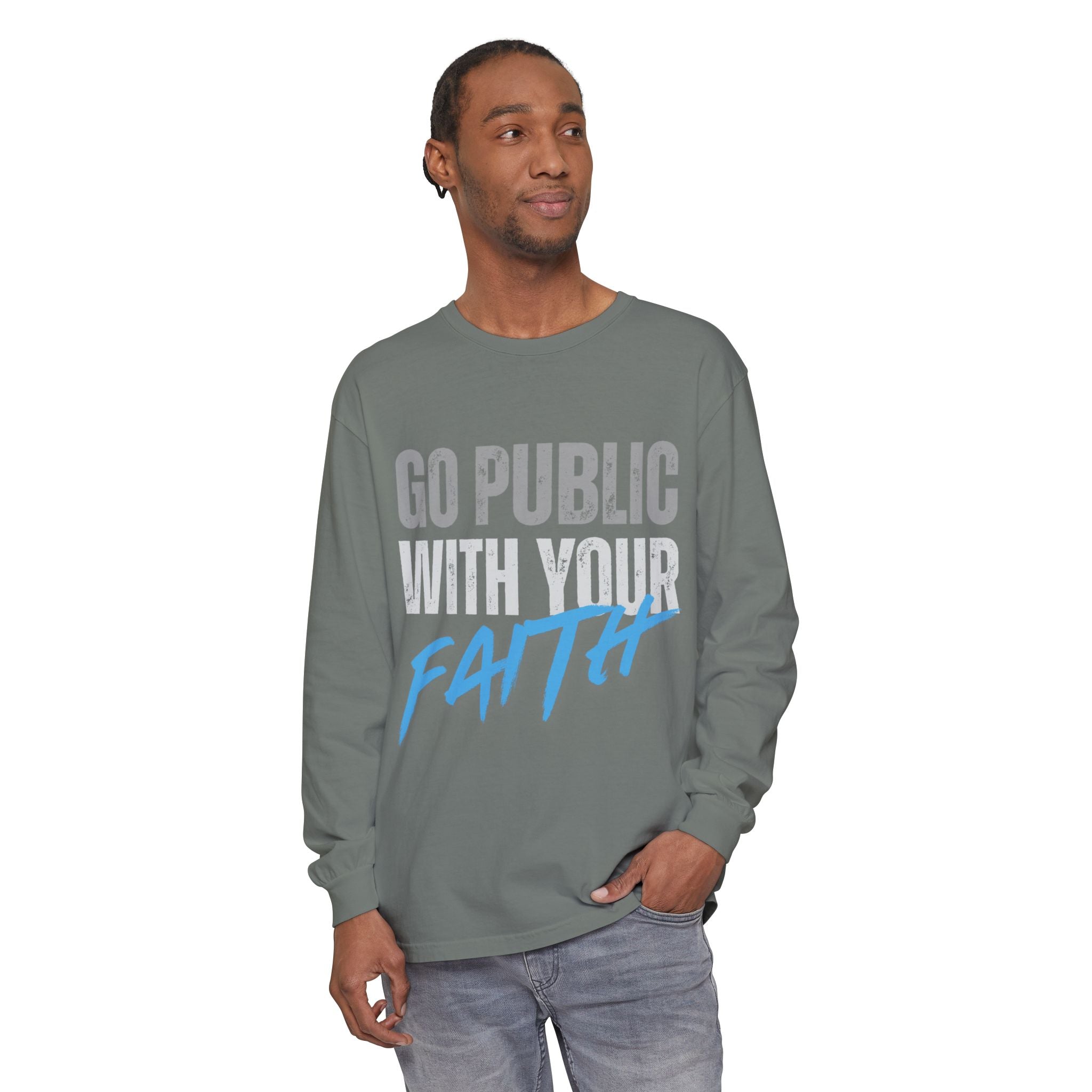 Go Public With Your Faith Long Sleeve T-Shirt