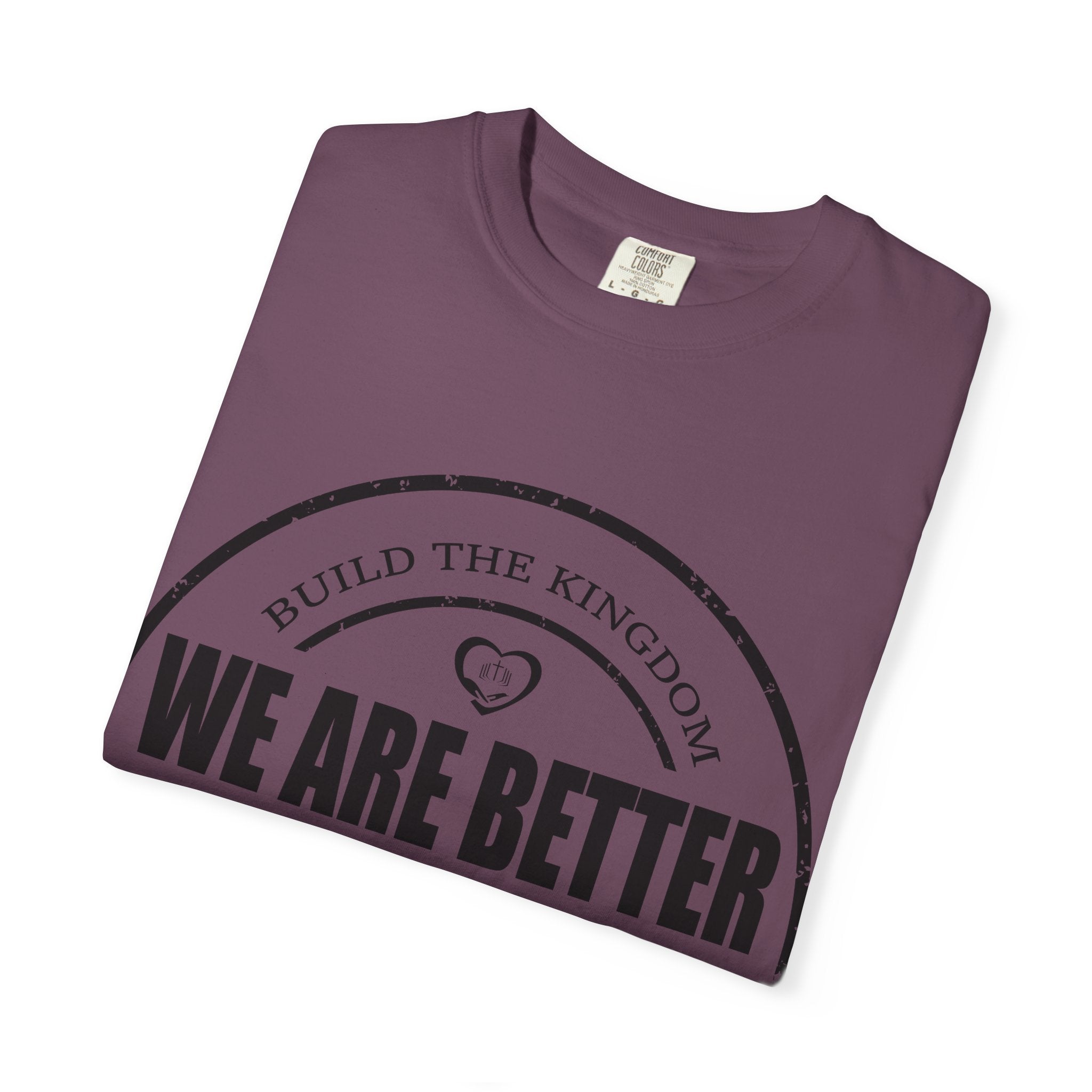We Are Better Together T-Shirt — Unity Graphic Tee