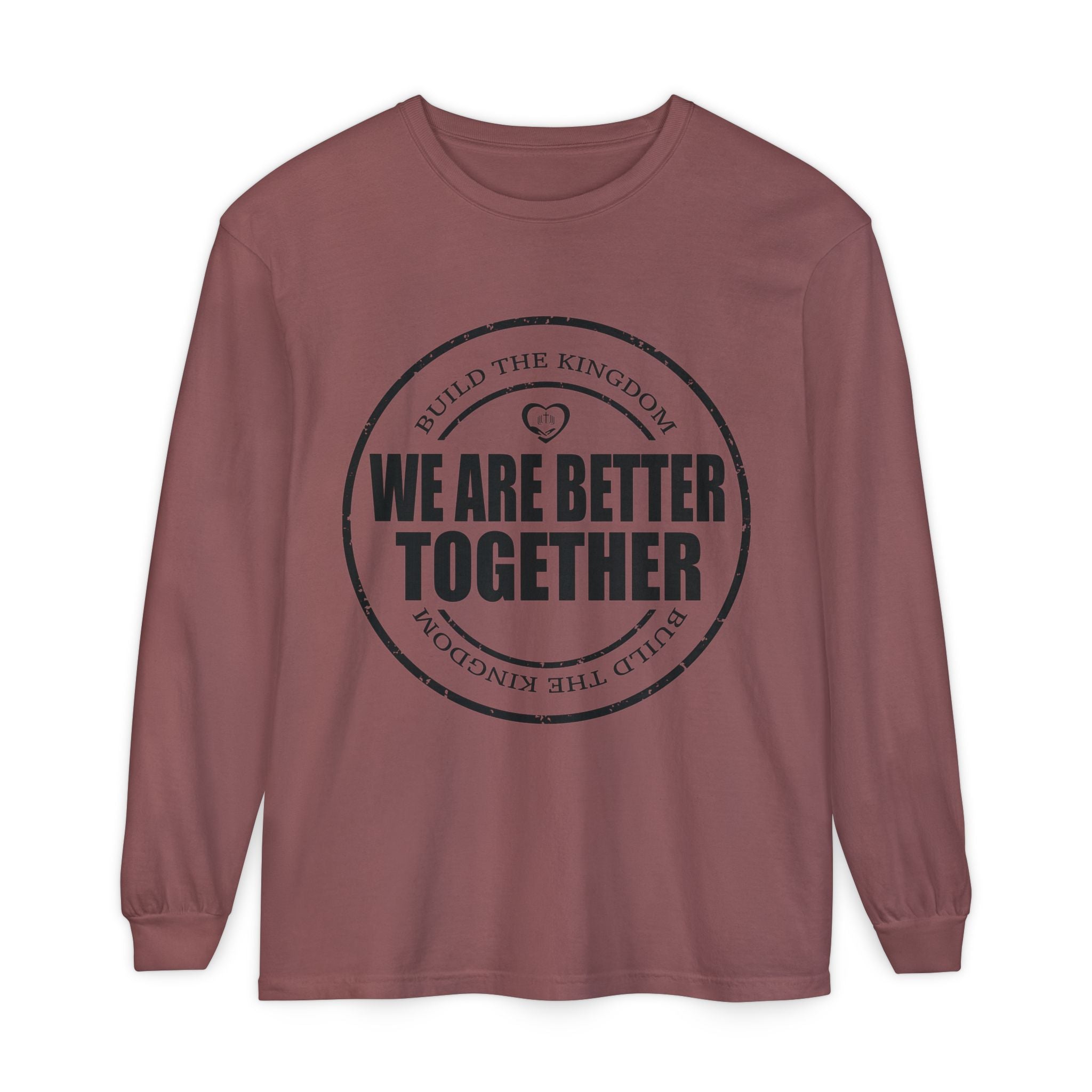 We Are Better Together Long Sleeve Tee — Christian Unity Graphic Shirt
