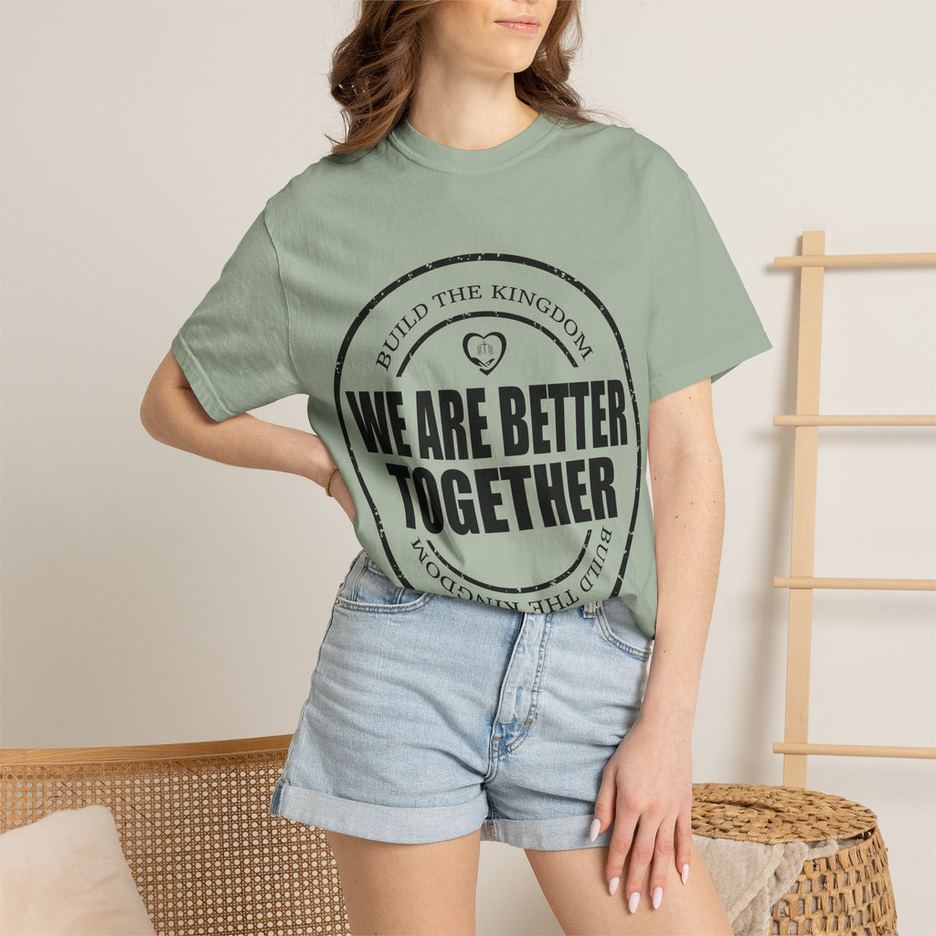 We Are Better Together T-Shirt — Unity Graphic Tee