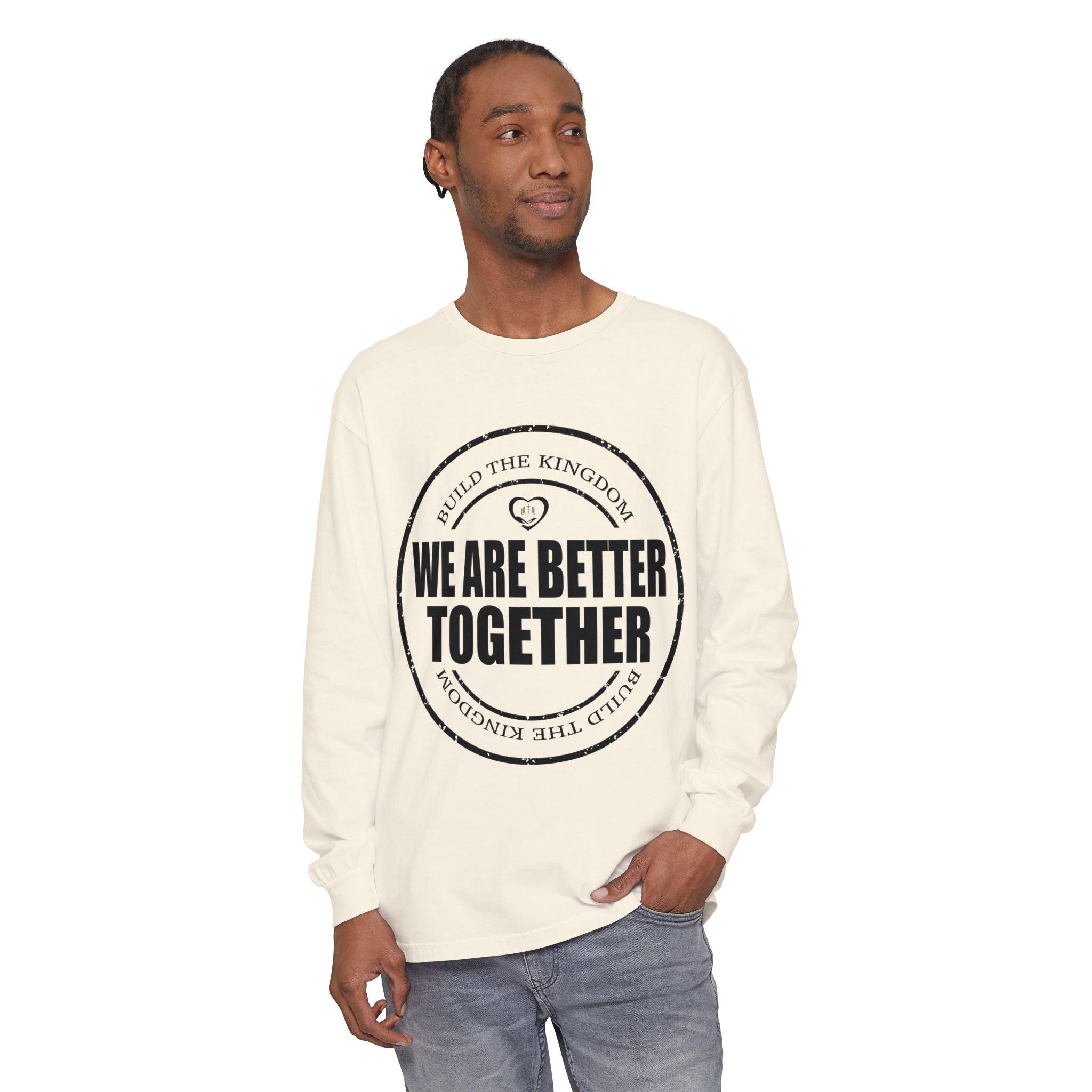 We Are Better Together Long Sleeve Tee — Christian Unity Graphic Shirt