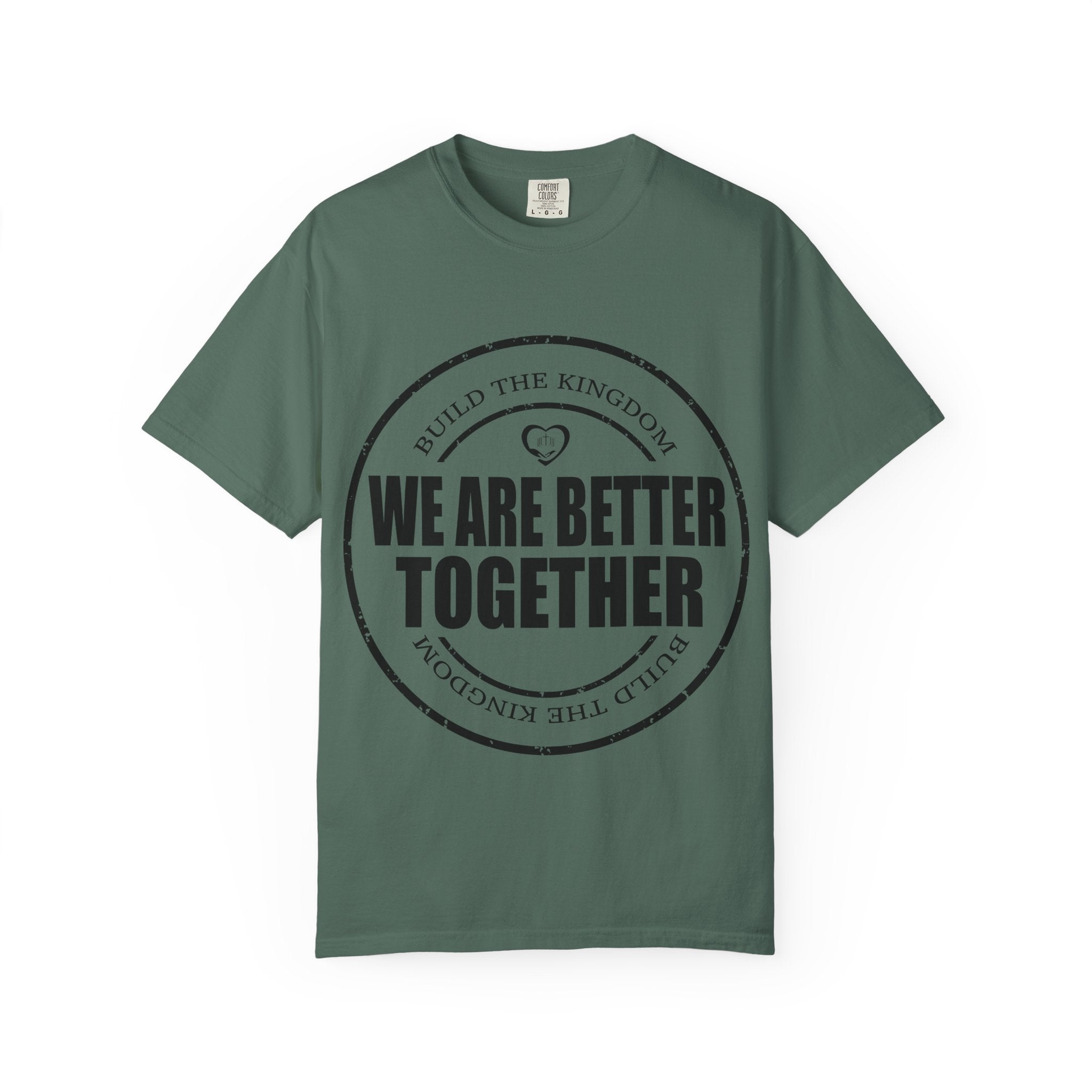 We Are Better Together T-Shirt — Unity Graphic Tee