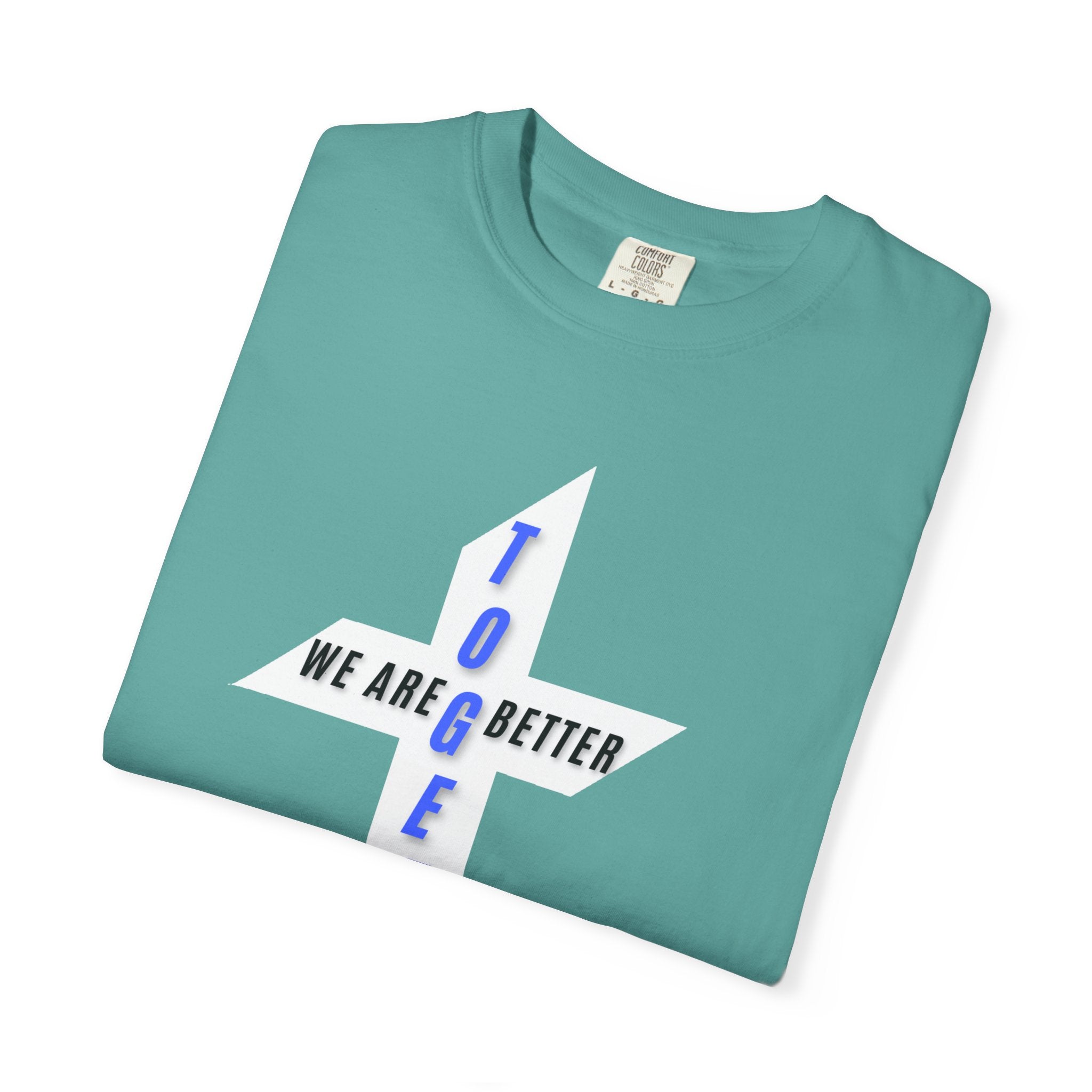 Together Cross T-Shirt — "We Are Better Together" Christian Faith Tee