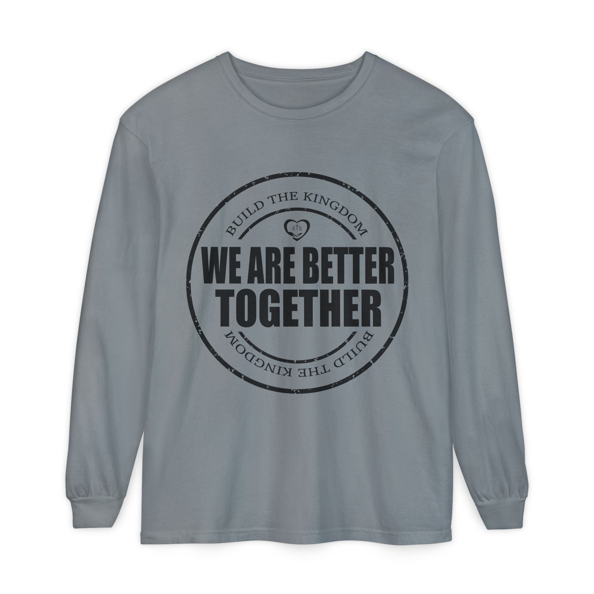 We Are Better Together Long Sleeve Tee — Christian Unity Graphic Shirt