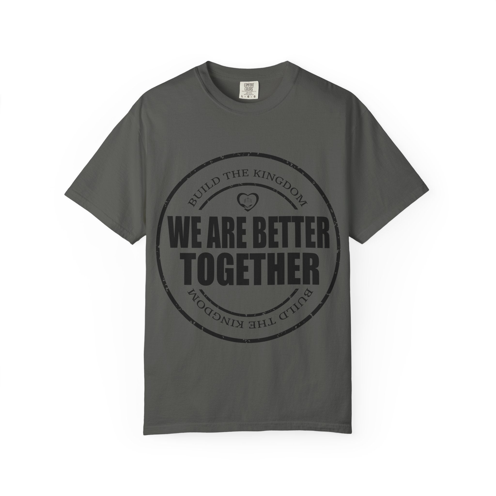We Are Better Together T-Shirt — Unity Graphic Tee