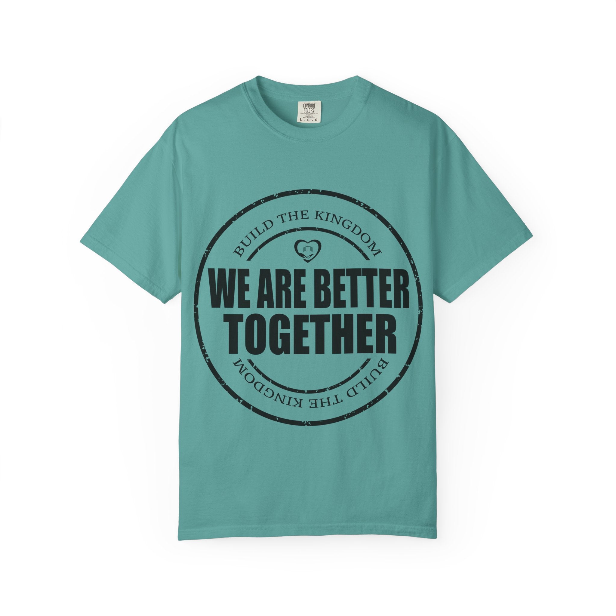 We Are Better Together T-Shirt — Unity Graphic Tee
