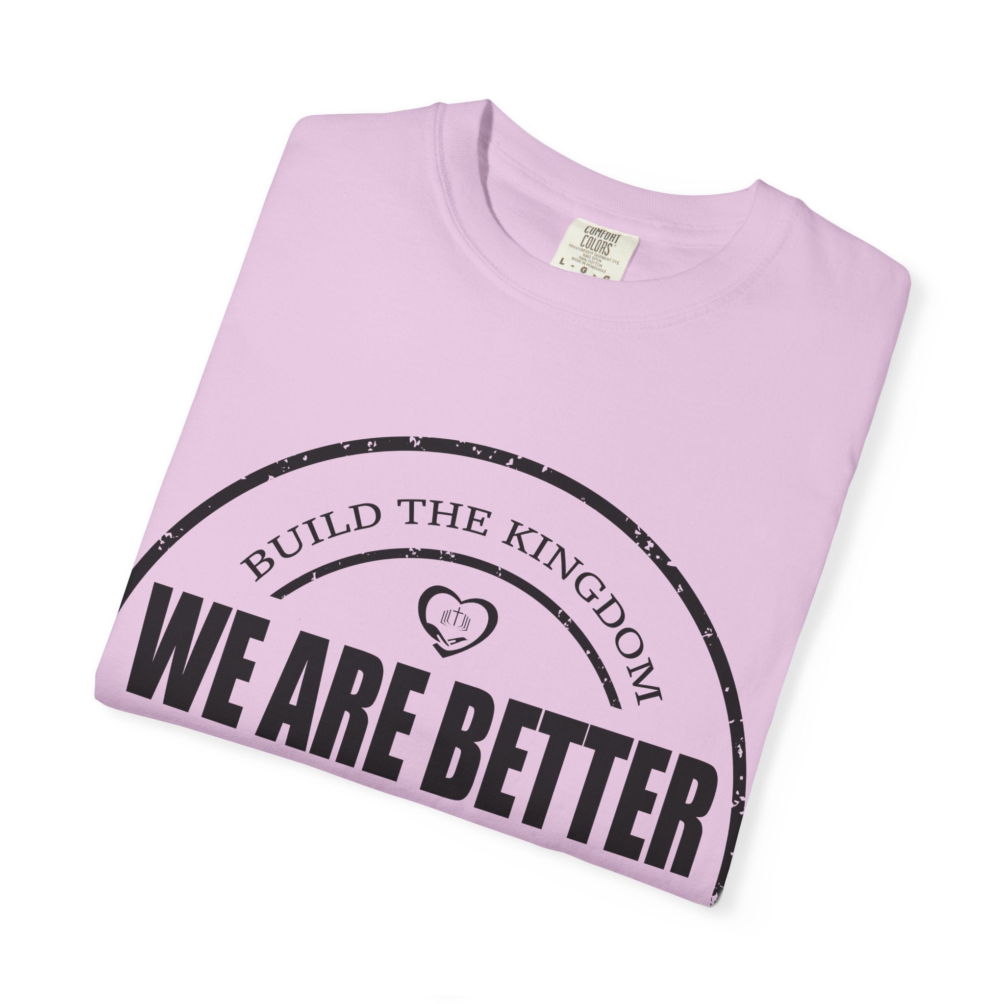 We Are Better Together T-Shirt — Unity Graphic Tee