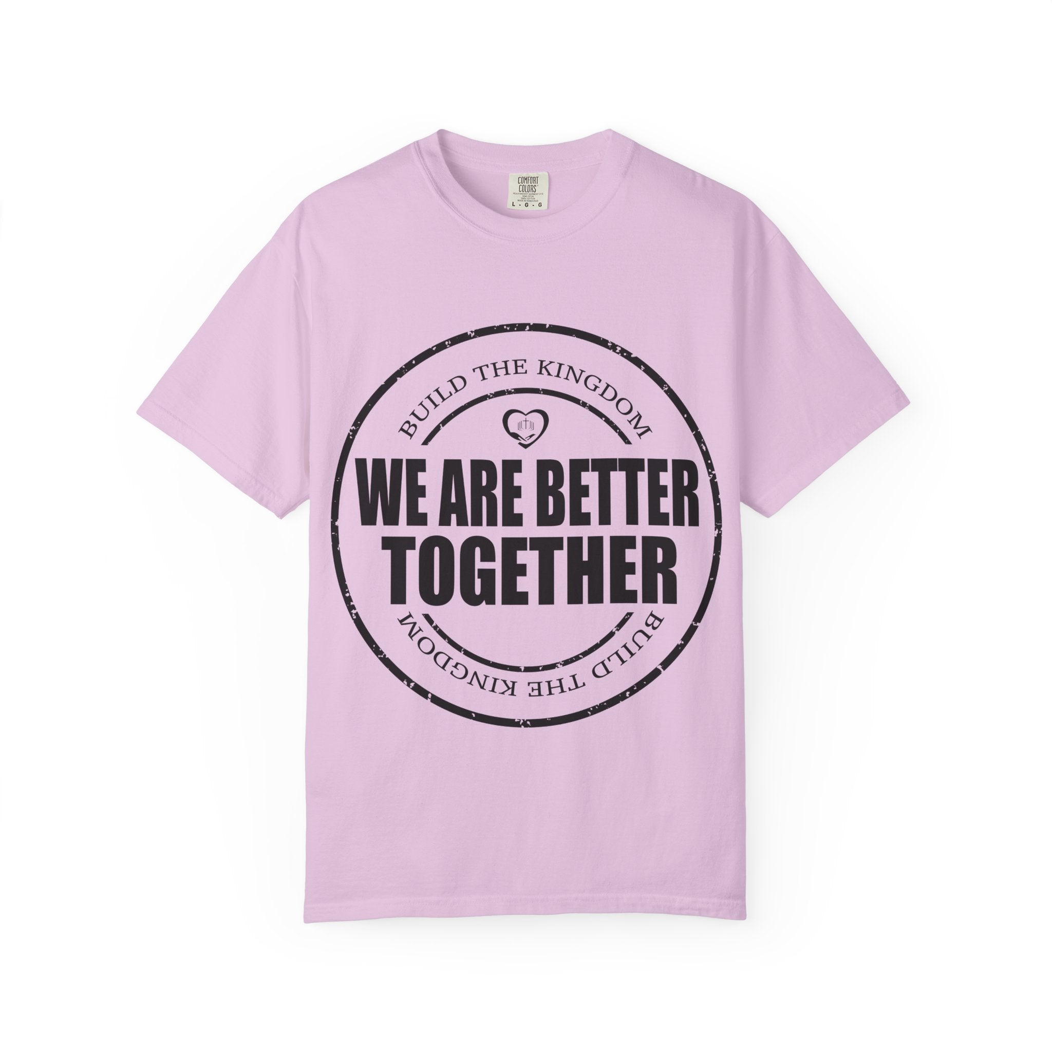 We Are Better Together T-Shirt — Unity Graphic Tee