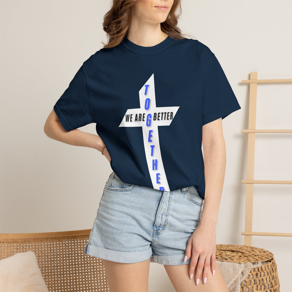 Together Cross T-Shirt — "We Are Better Together" Christian Faith Tee