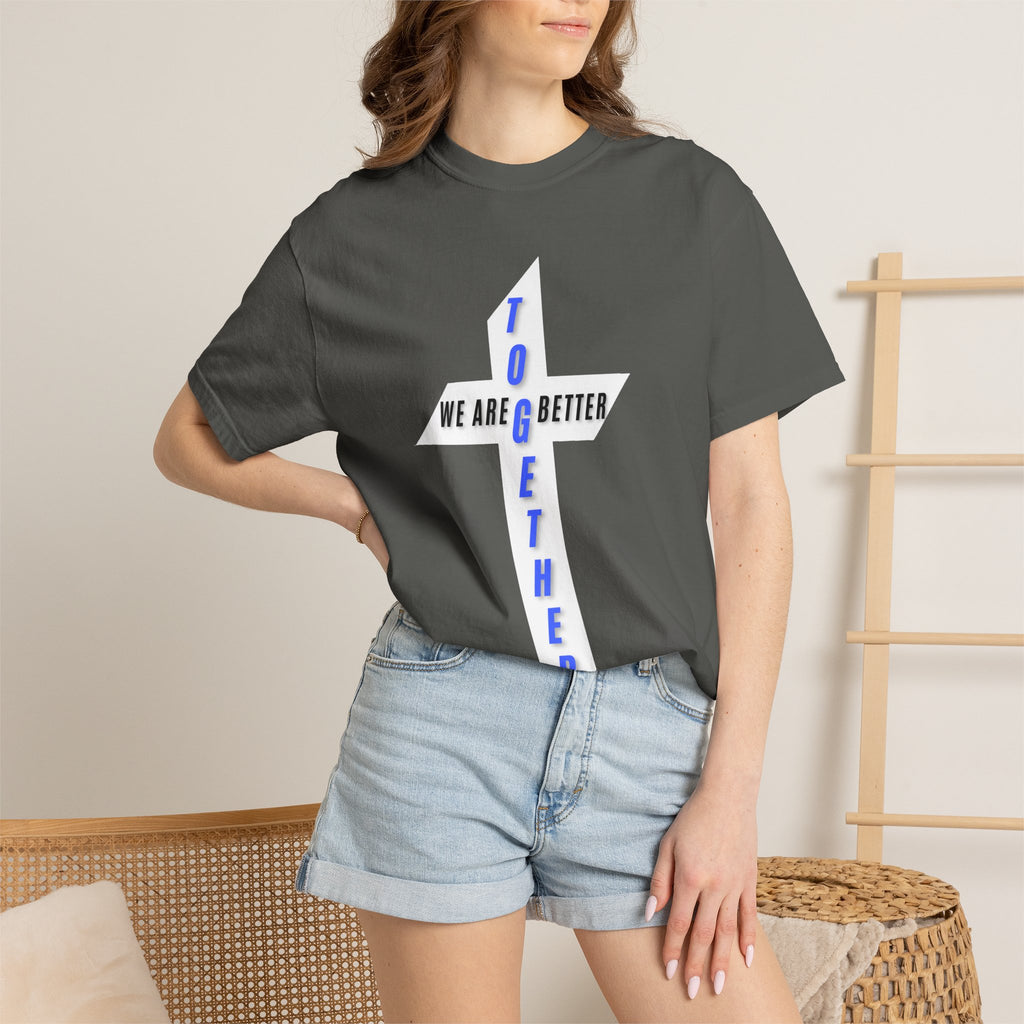 Together Cross T-Shirt — "We Are Better Together" Christian Faith Tee