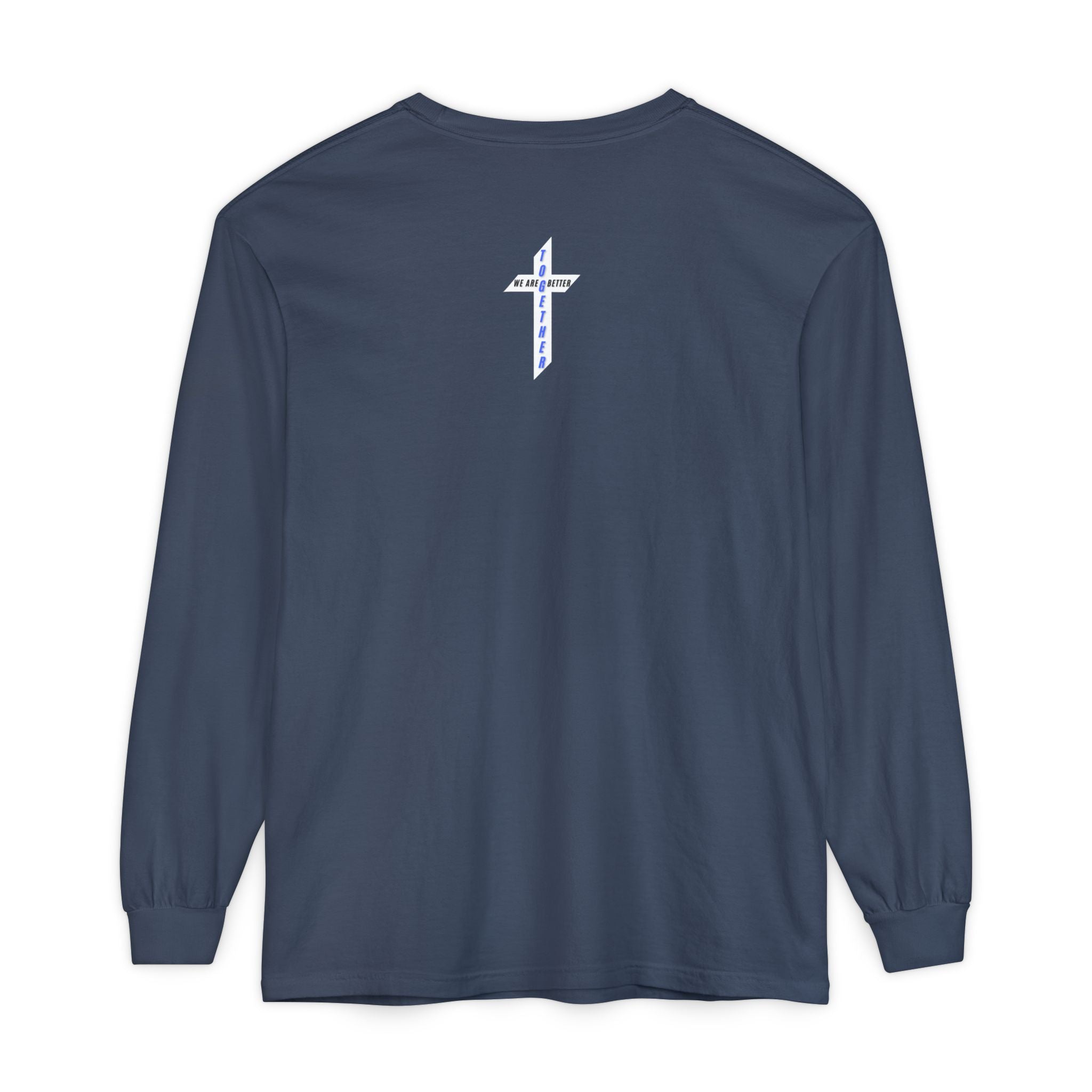 We Are Better Together Long Sleeve Tee — Christian Unity Graphic Shirt