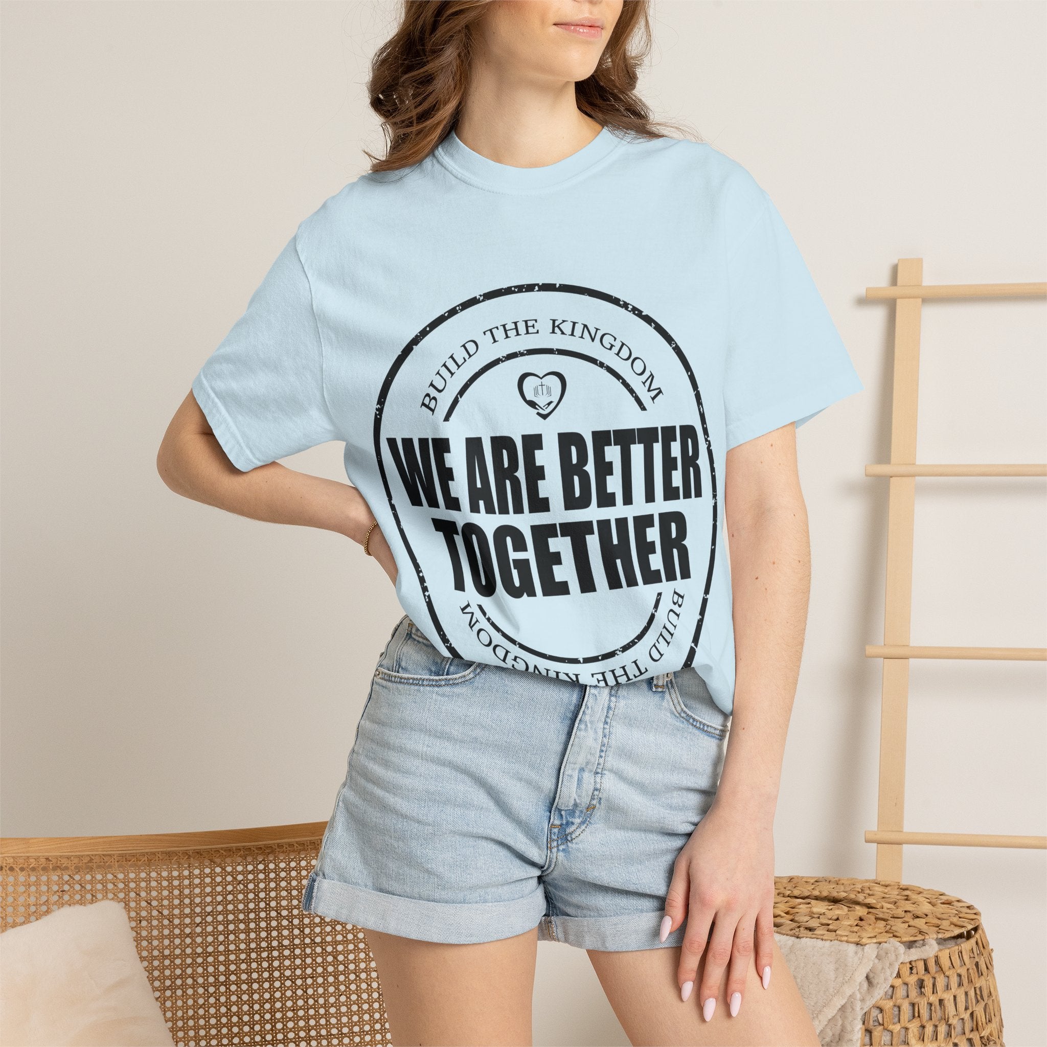 We Are Better Together T-Shirt — Unity Graphic Tee
