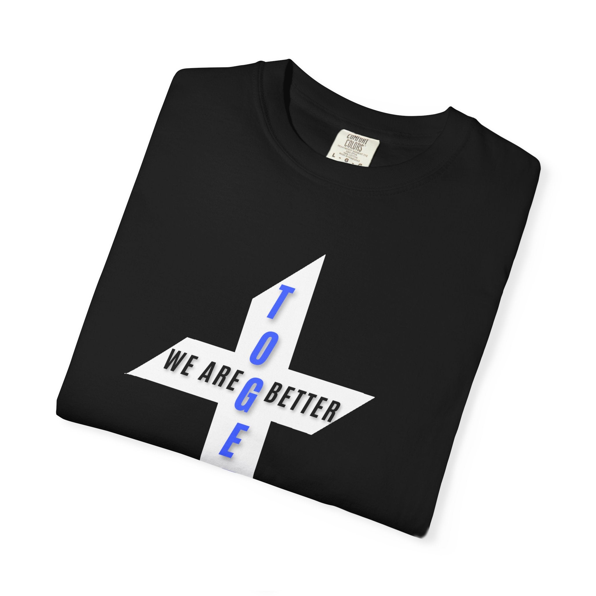 Together Cross T-Shirt — "We Are Better Together" Christian Faith Tee