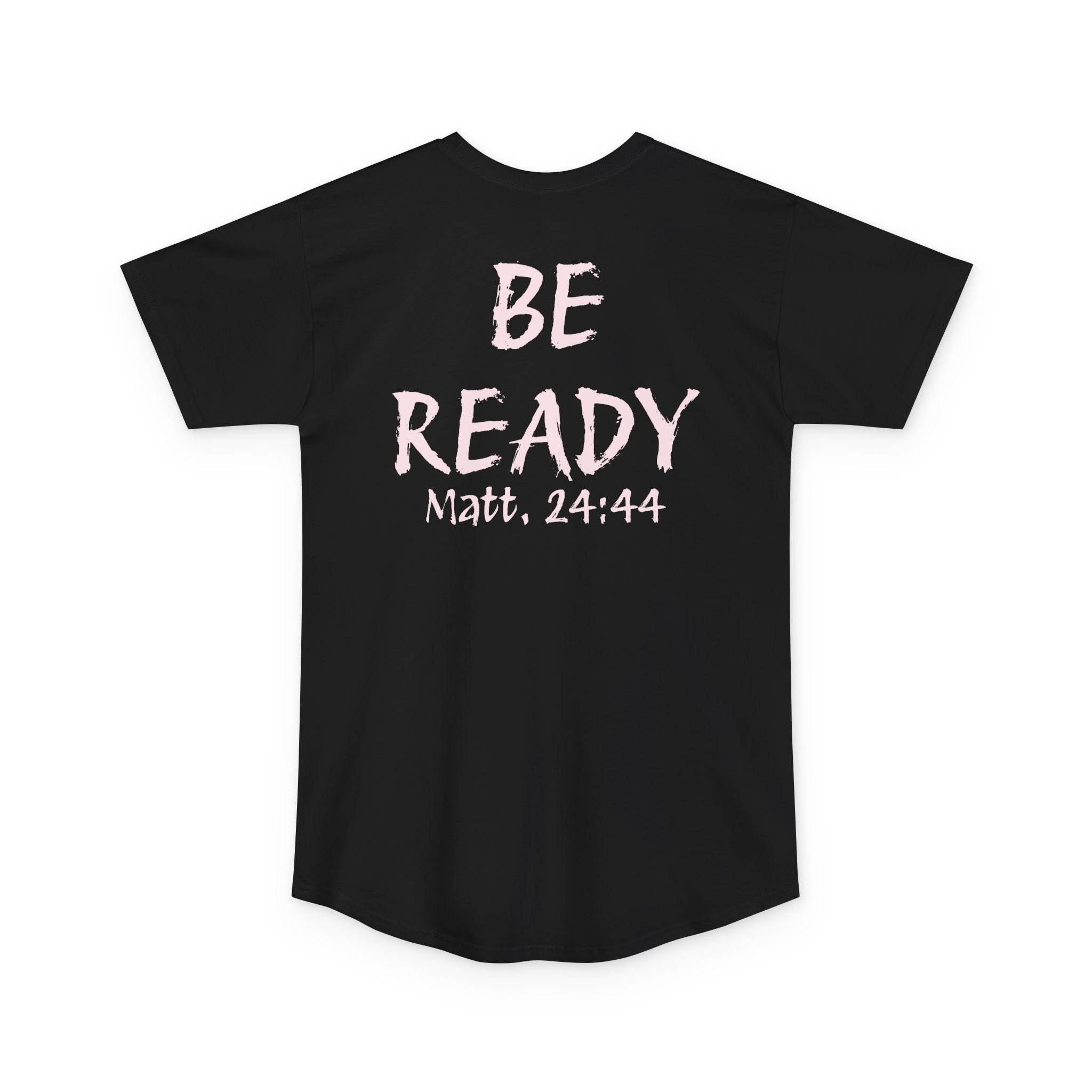 Be Ready Christian Tee — Matthew 24:44 Inspirational Longline Shirt