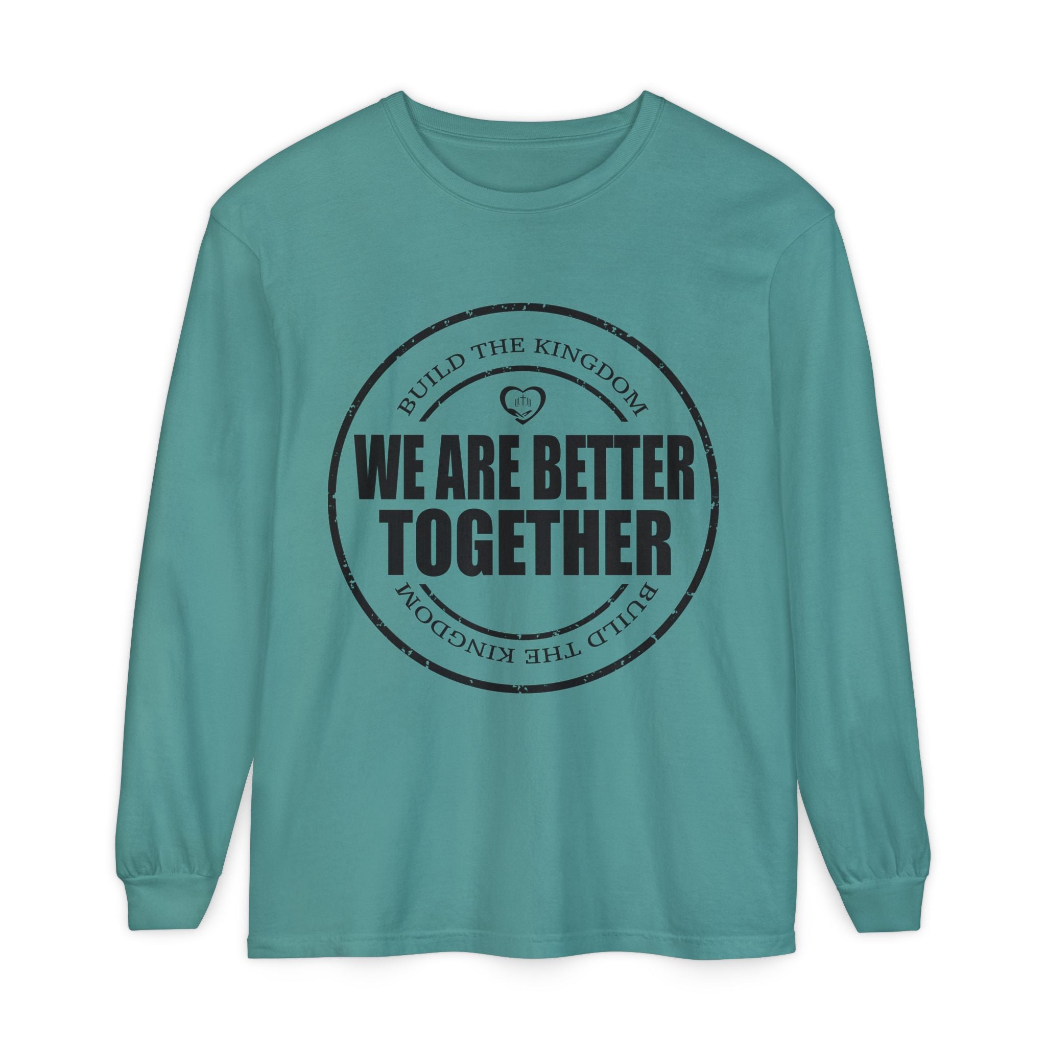 We Are Better Together Long Sleeve Tee — Christian Unity Graphic Shirt