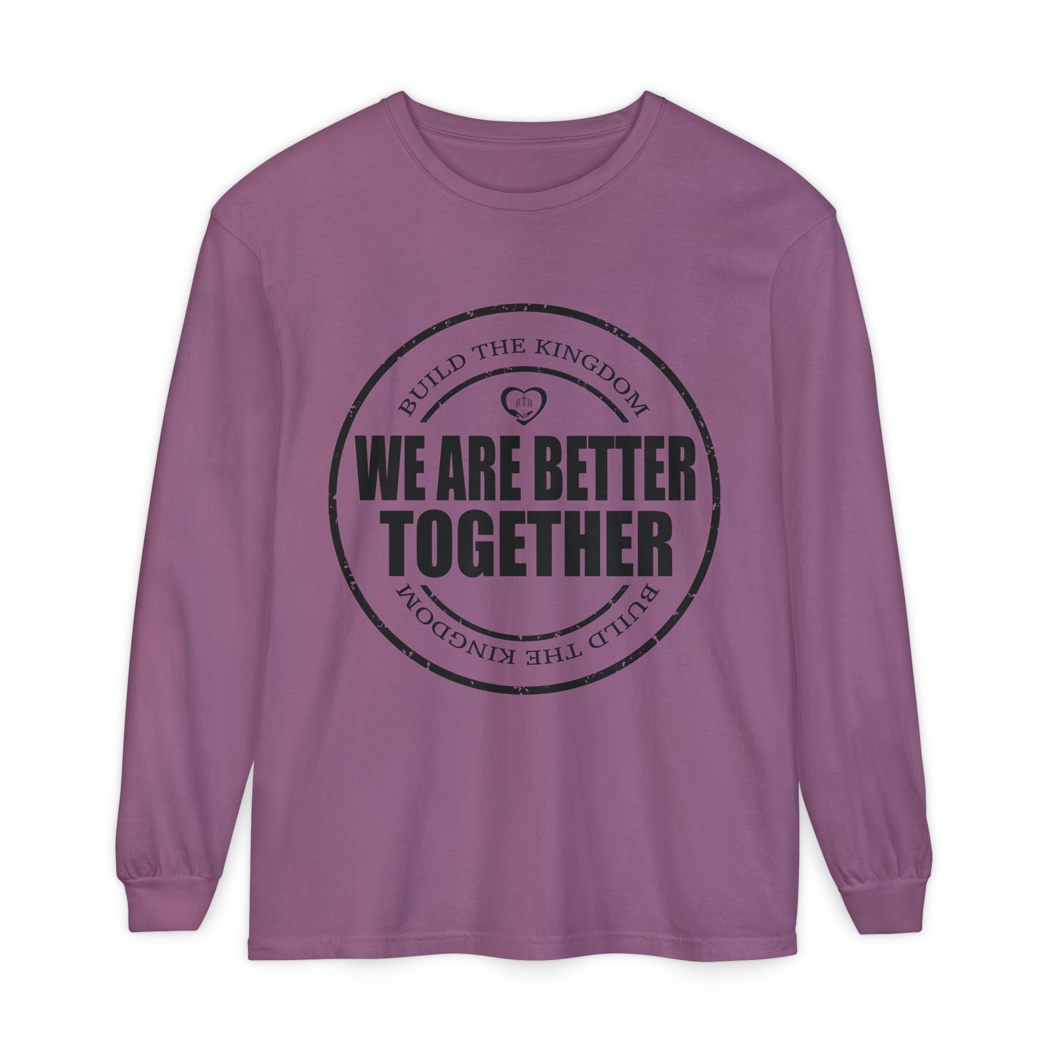 We Are Better Together Long Sleeve Tee — Christian Unity Graphic Shirt