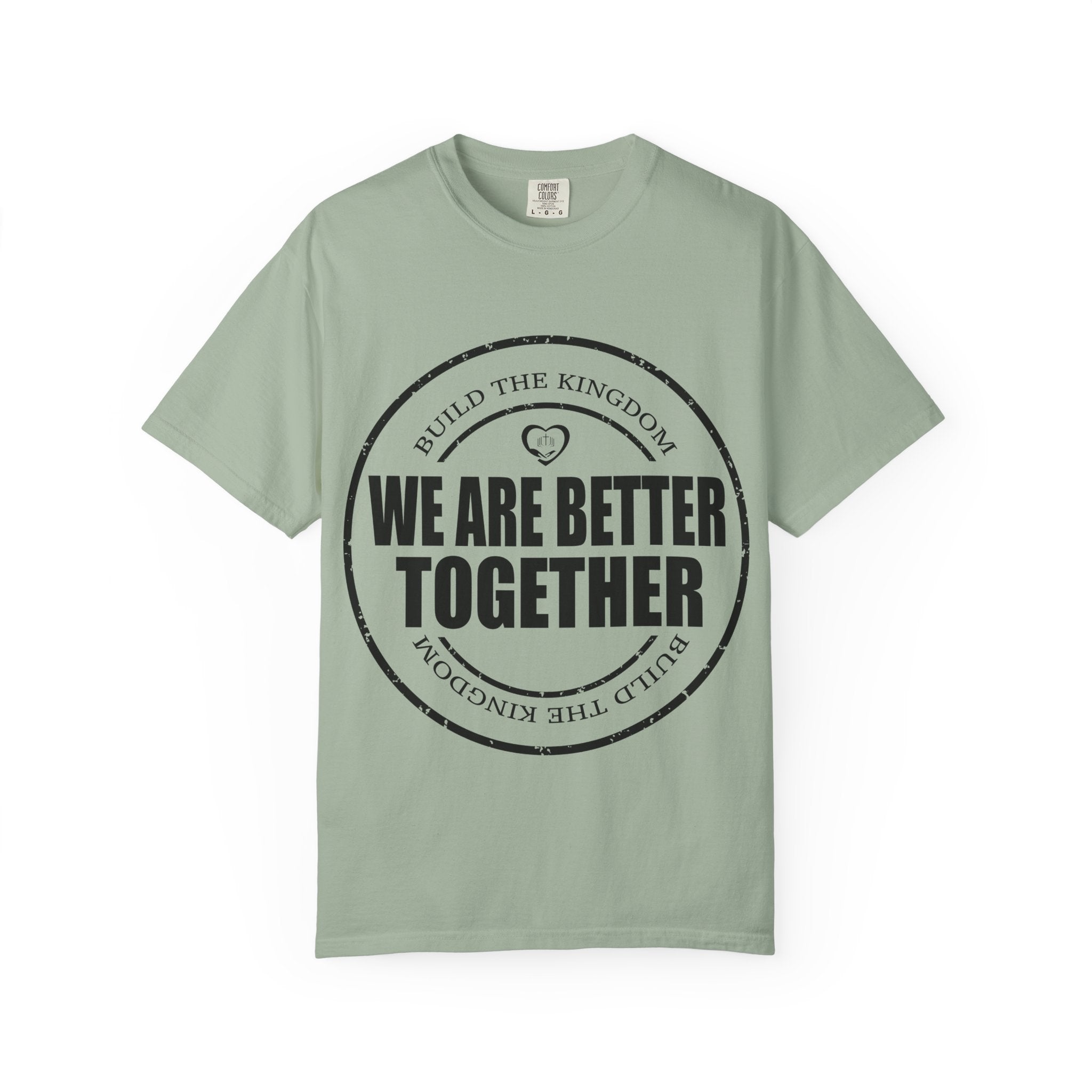 We Are Better Together T-Shirt — Unity Graphic Tee