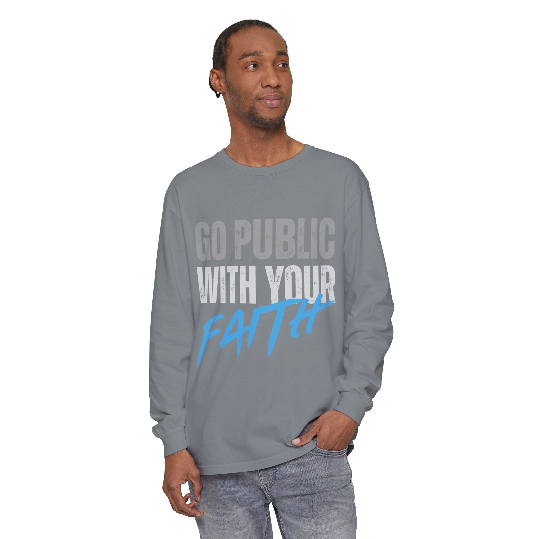 Go Public With Your Faith Long Sleeve T-Shirt