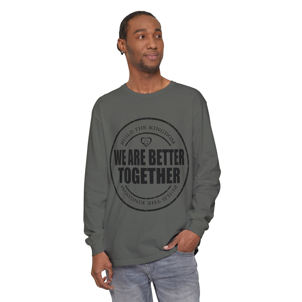 We Are Better Together Long Sleeve Tee — Christian Unity Graphic Shirt