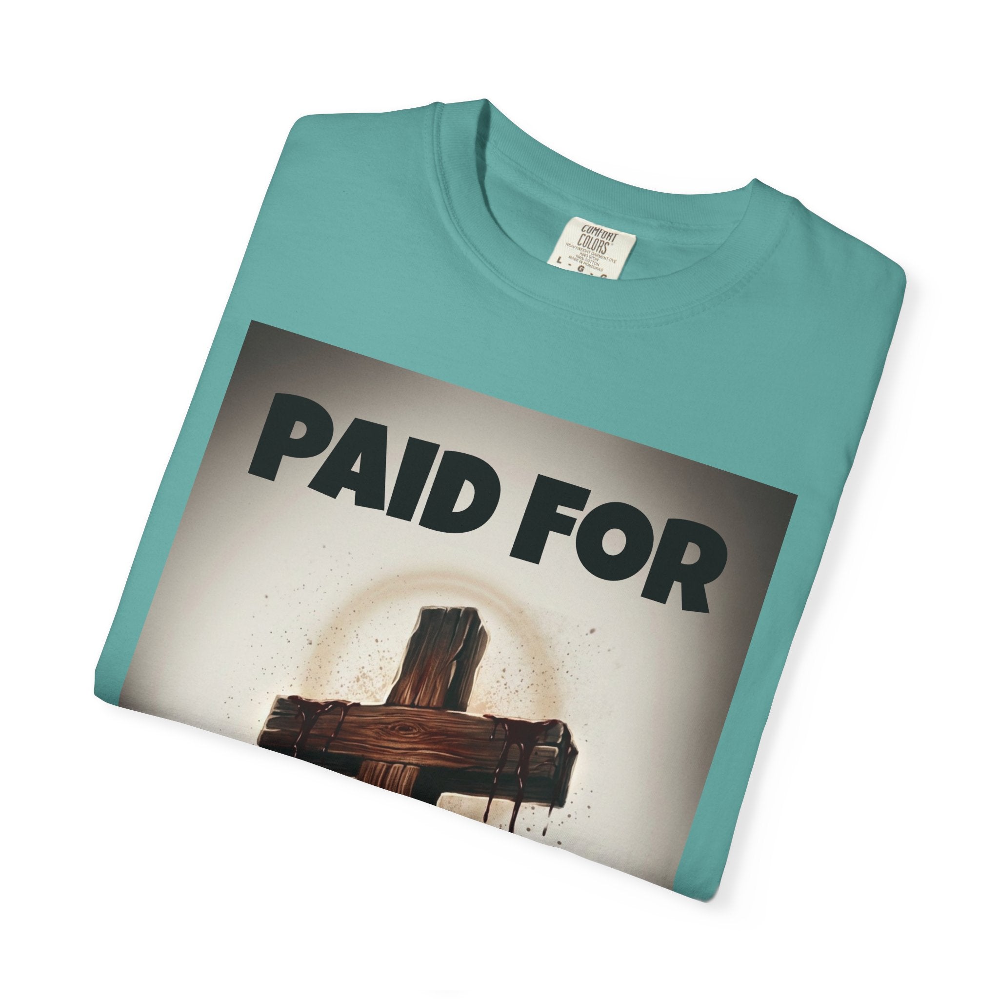 Paid For Cross T-Shirt — Christian Rom 10:13 Faith Tee