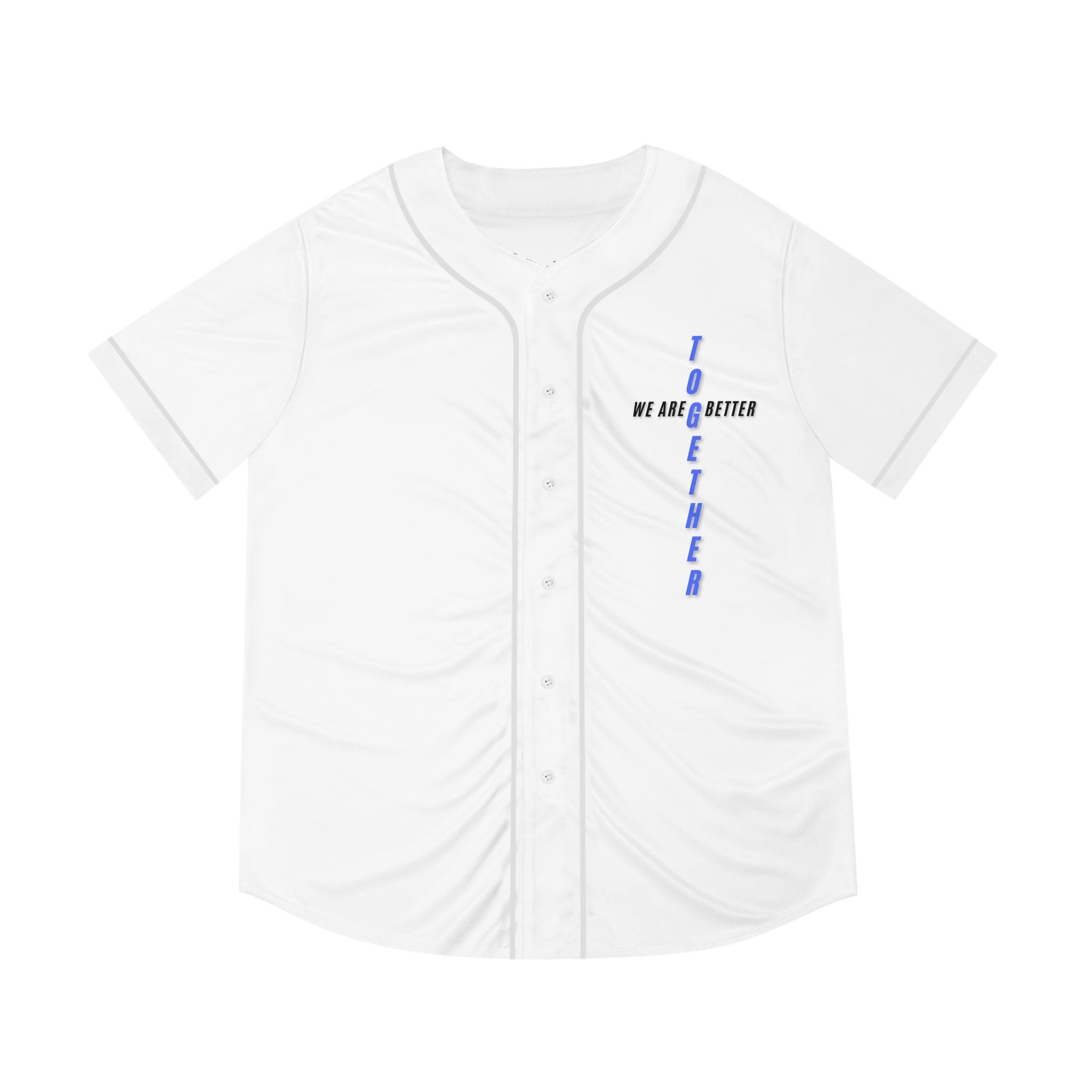 We Are Better Together Baseball Jersey – Unisex Team Spirit Shirt