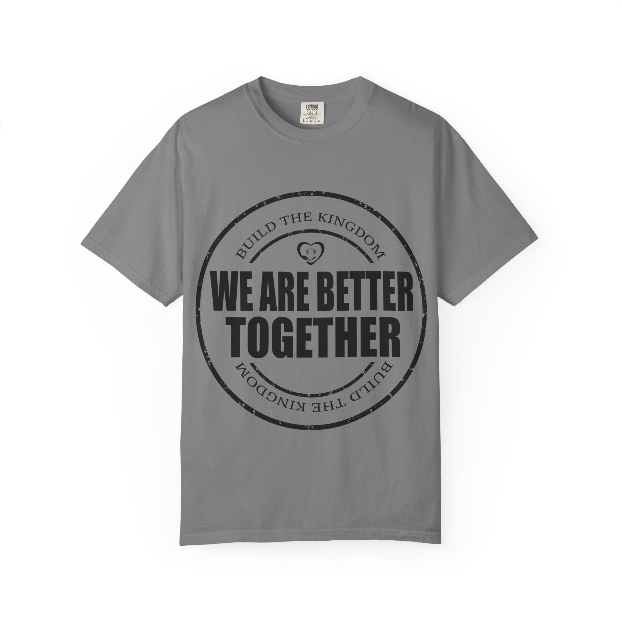 We Are Better Together T-Shirt — Unity Graphic Tee
