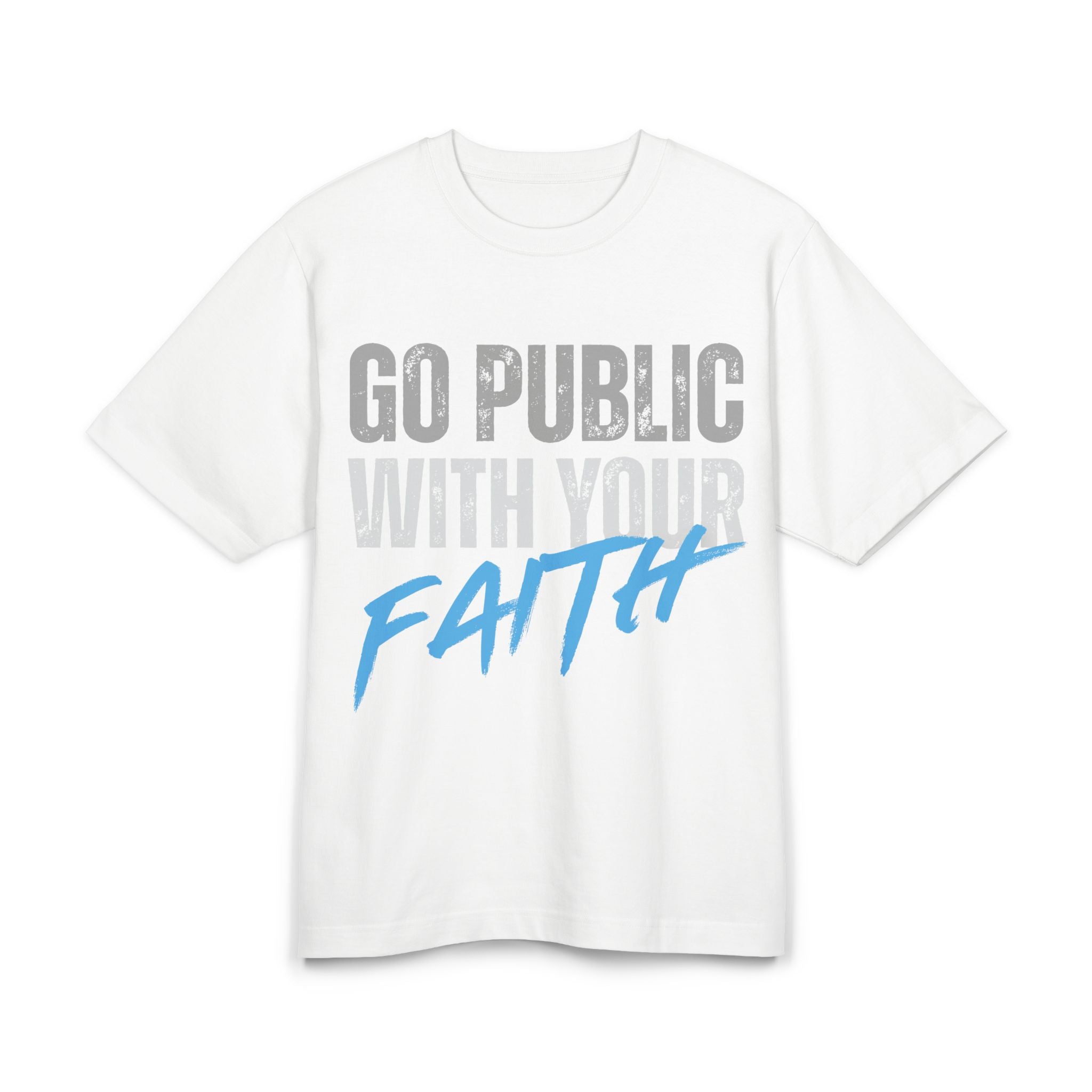 Go Public With Your Faith T-Shirt — Rom. 1:16 Christian Graphic Tee