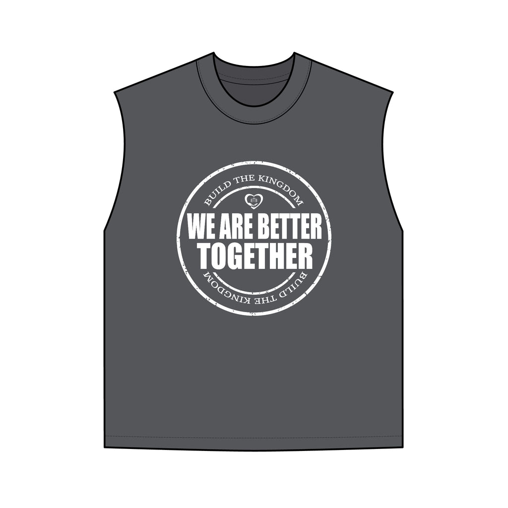 We Are Better Together Tank — Men's Motivational Graphic Tank Top