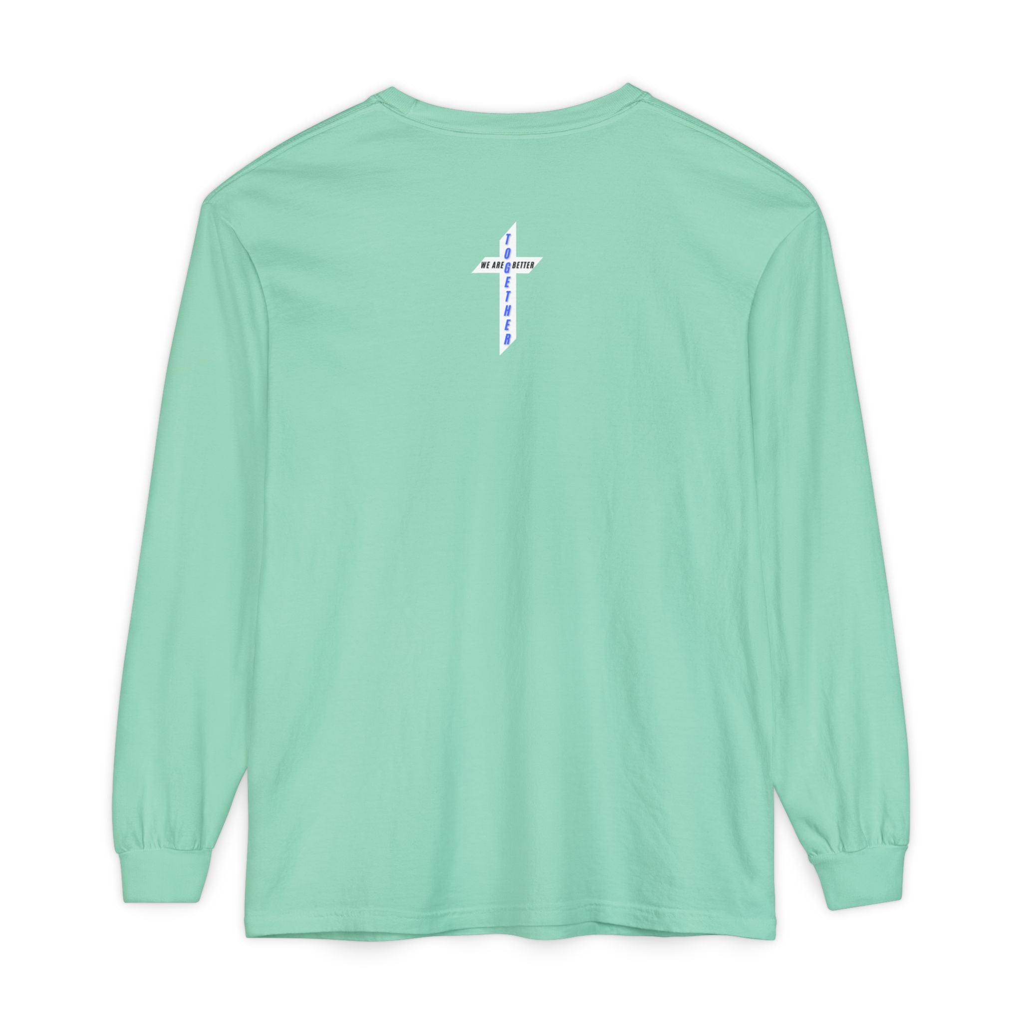 We Are Better Together Long Sleeve Tee — Christian Unity Graphic Shirt