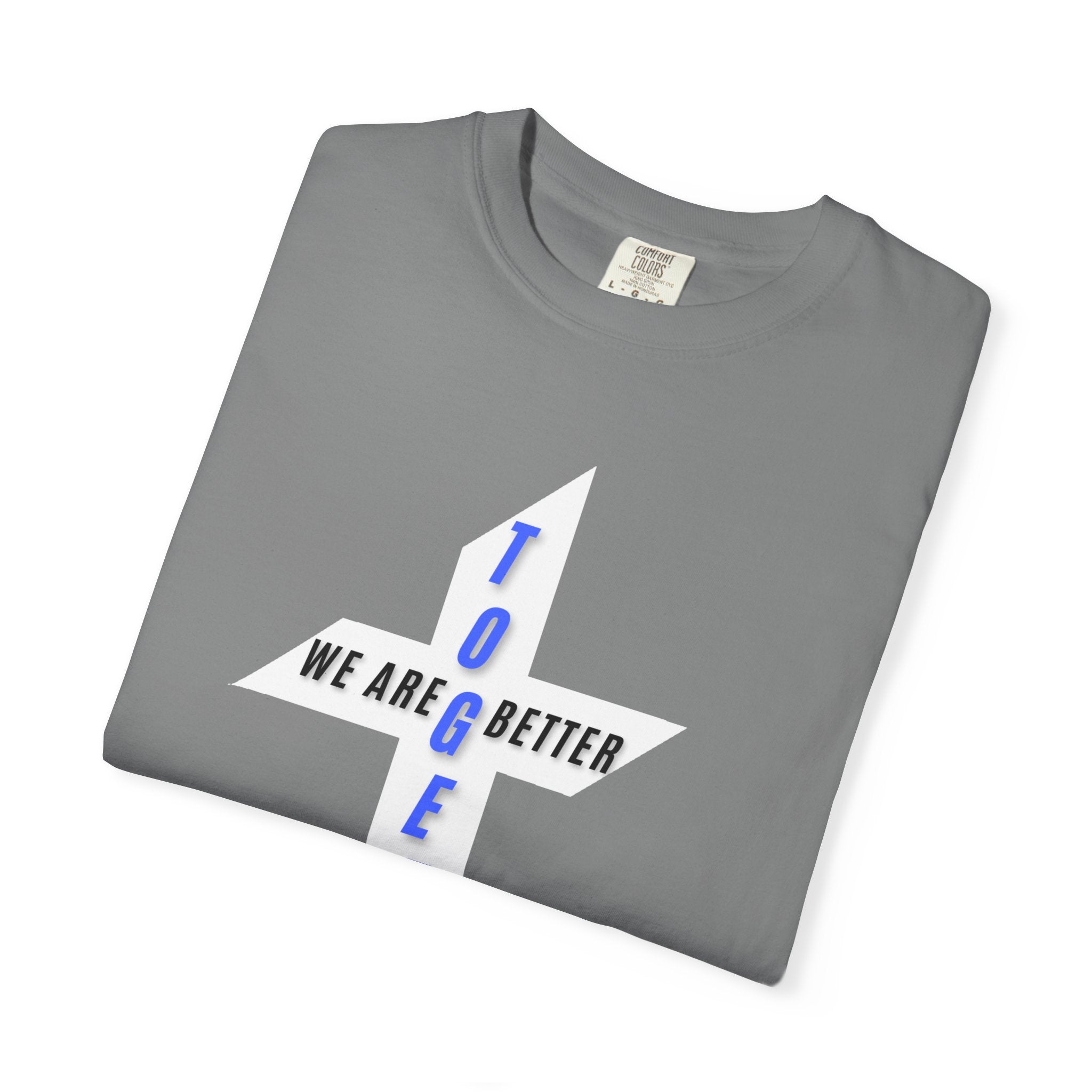 Together Cross T-Shirt — "We Are Better Together" Christian Faith Tee
