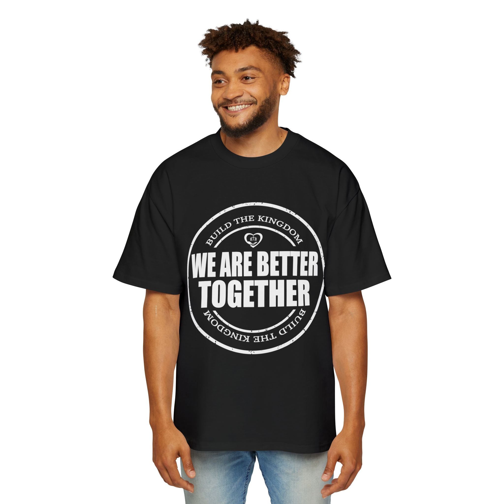 We Are Better Together Tee — Unity Graphic Men's Oversized T-Shirt