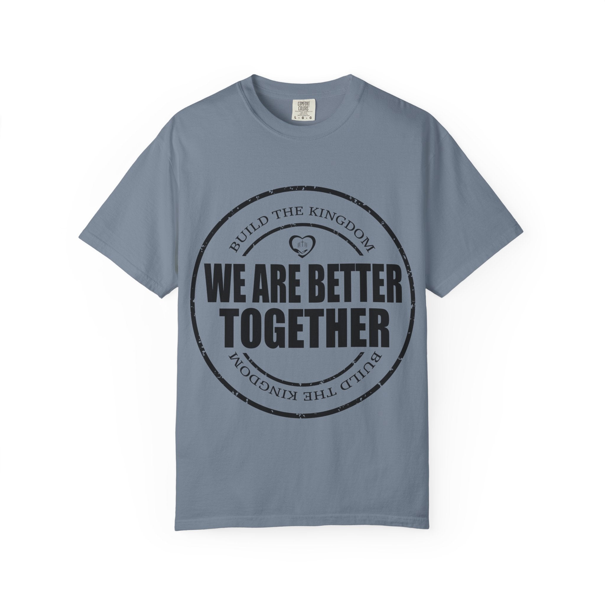 We Are Better Together T-Shirt — Unity Graphic Tee