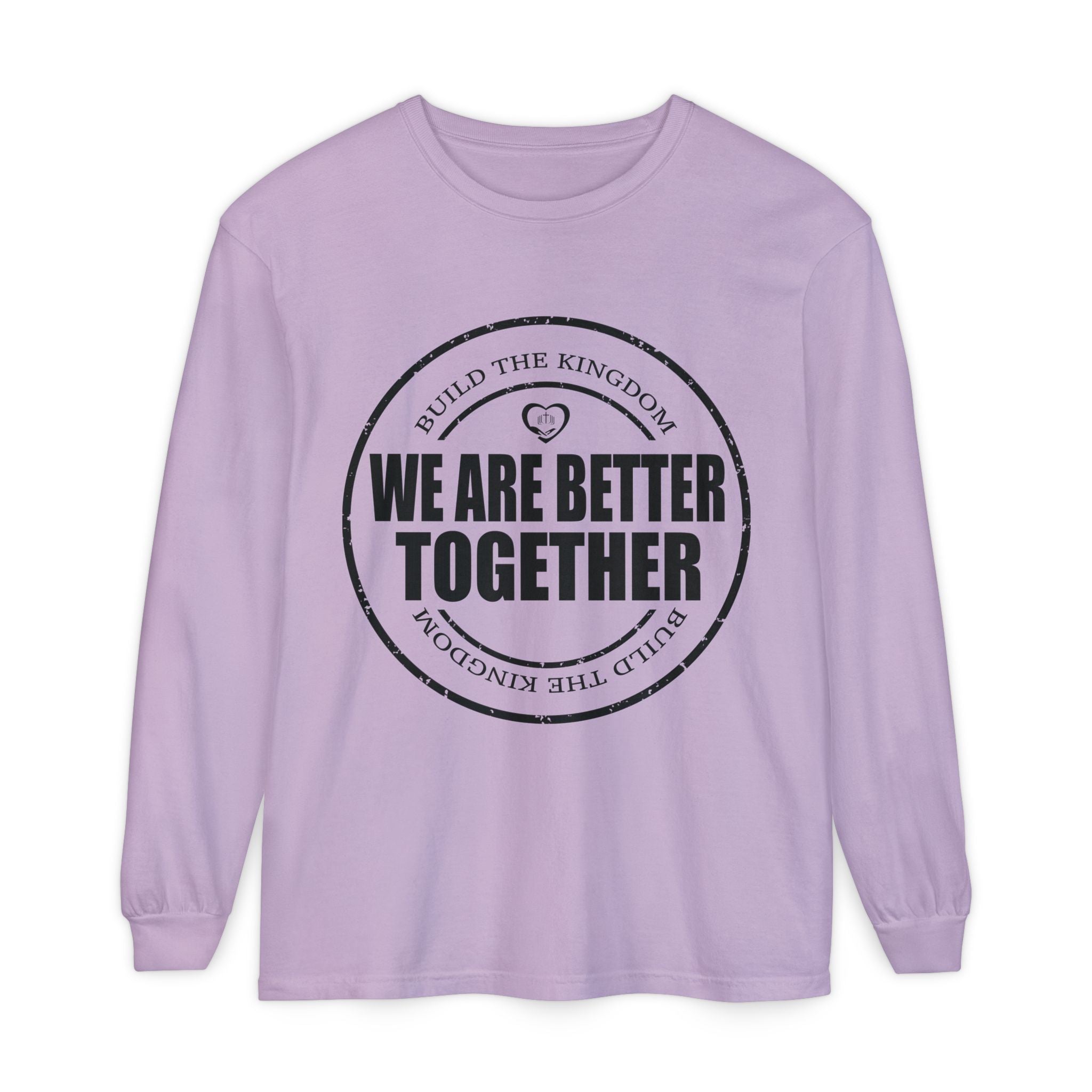 We Are Better Together Long Sleeve Tee — Christian Unity Graphic Shirt