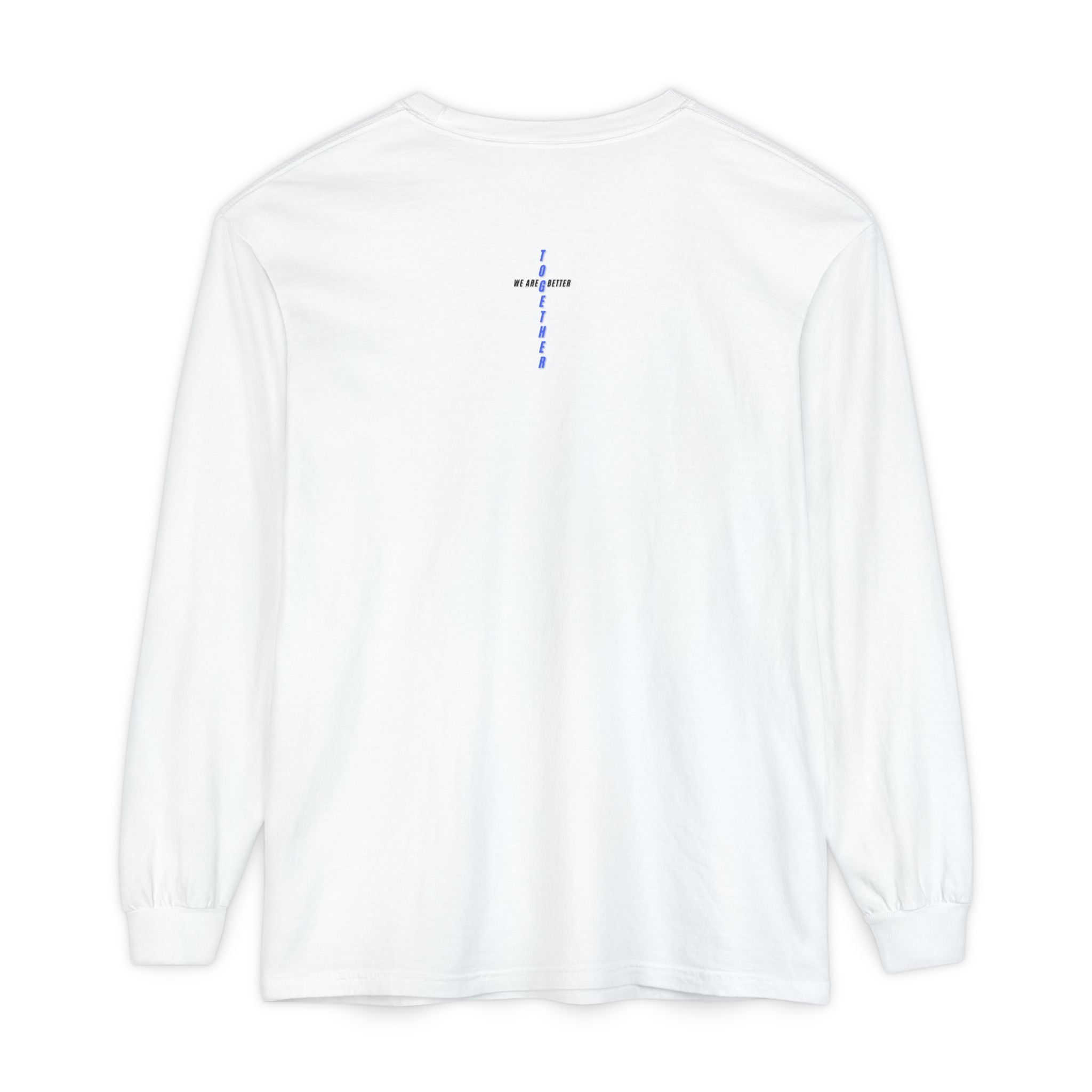 We Are Better Together Long Sleeve Tee — Christian Unity Graphic Shirt