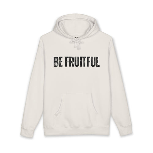 Be Fruitful Hoodie — Inspirational Minimalist Graphic Sweatshirt