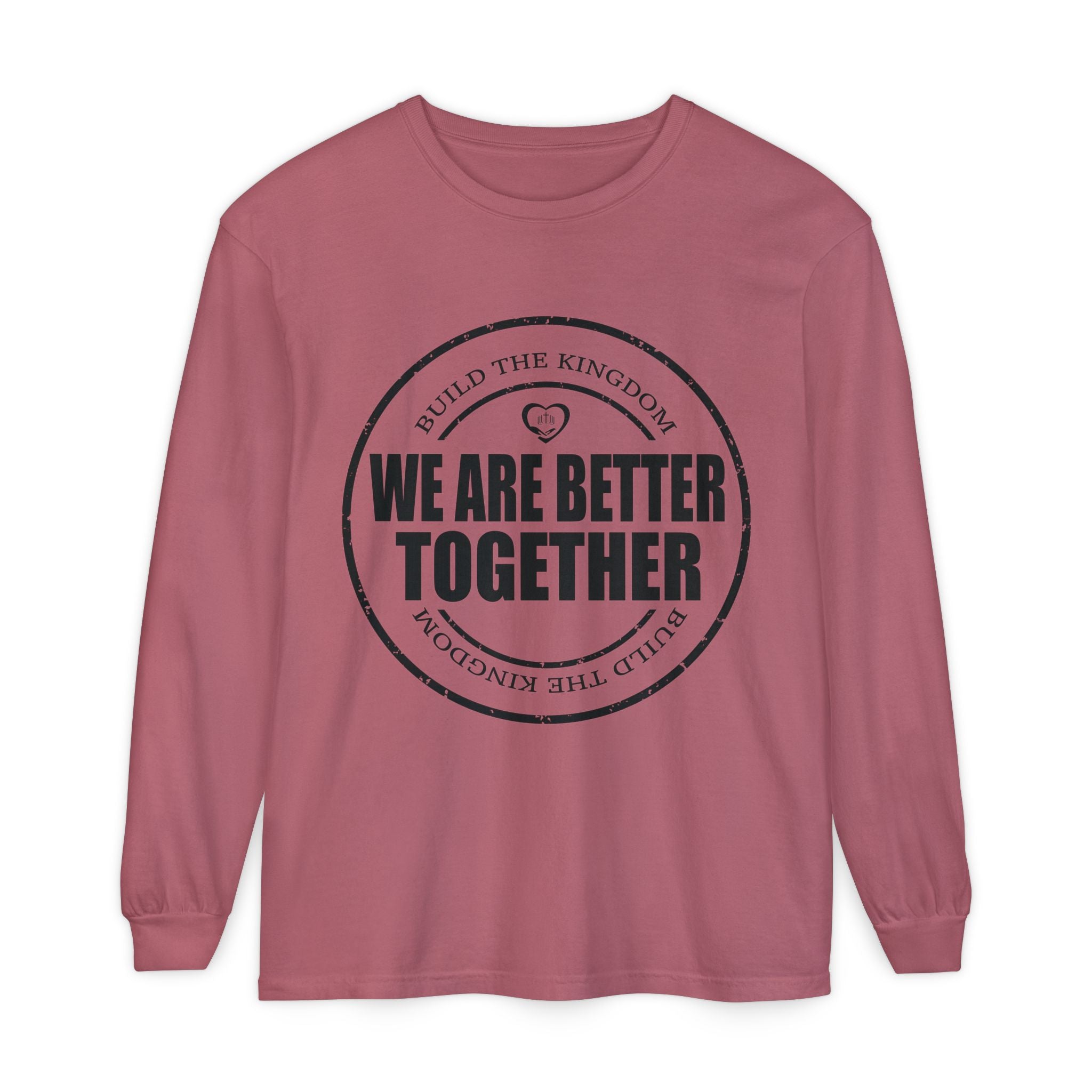 We Are Better Together Long Sleeve Tee — Christian Unity Graphic Shirt