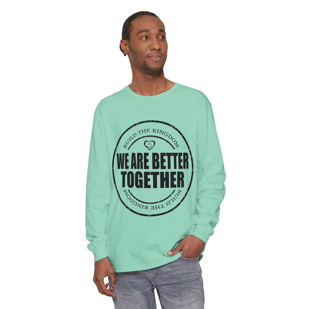 We Are Better Together Long Sleeve Tee — Christian Unity Graphic Shirt