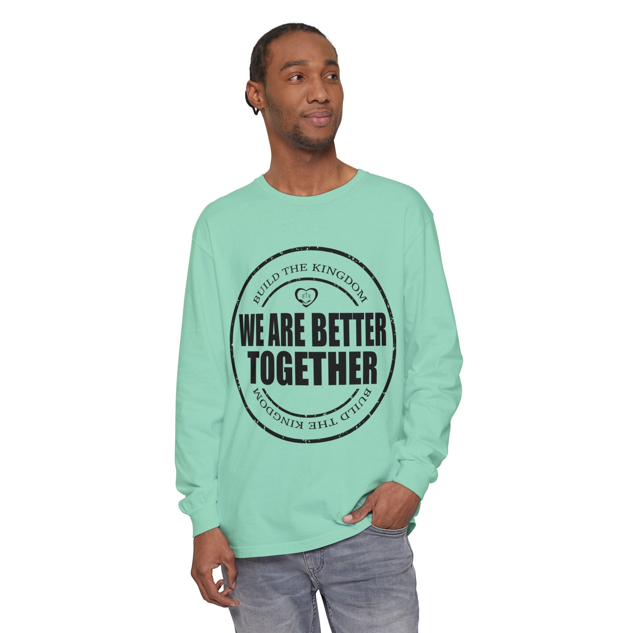 We Are Better Together Long Sleeve Tee — Christian Unity Graphic Shirt
