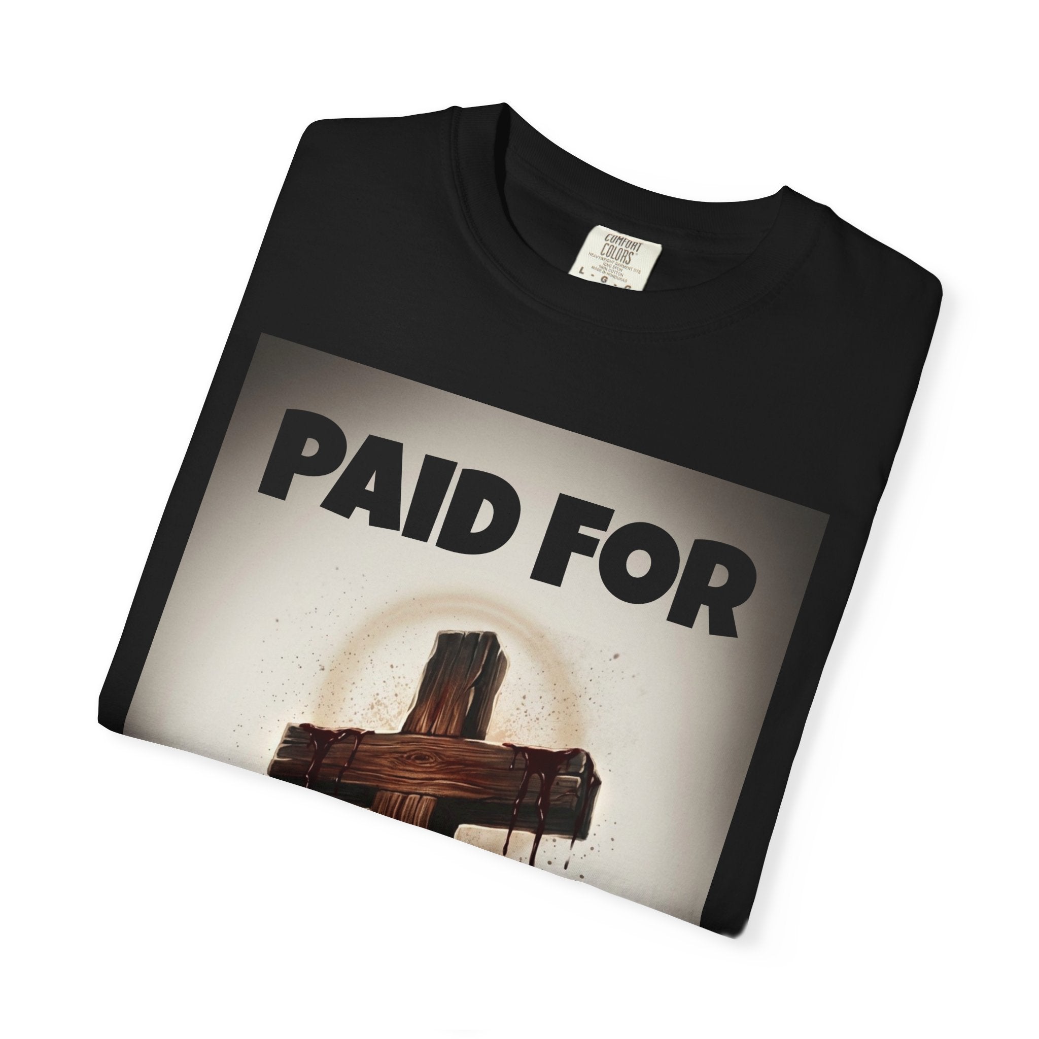Paid For Cross T-Shirt — Christian Rom 10:13 Faith Tee