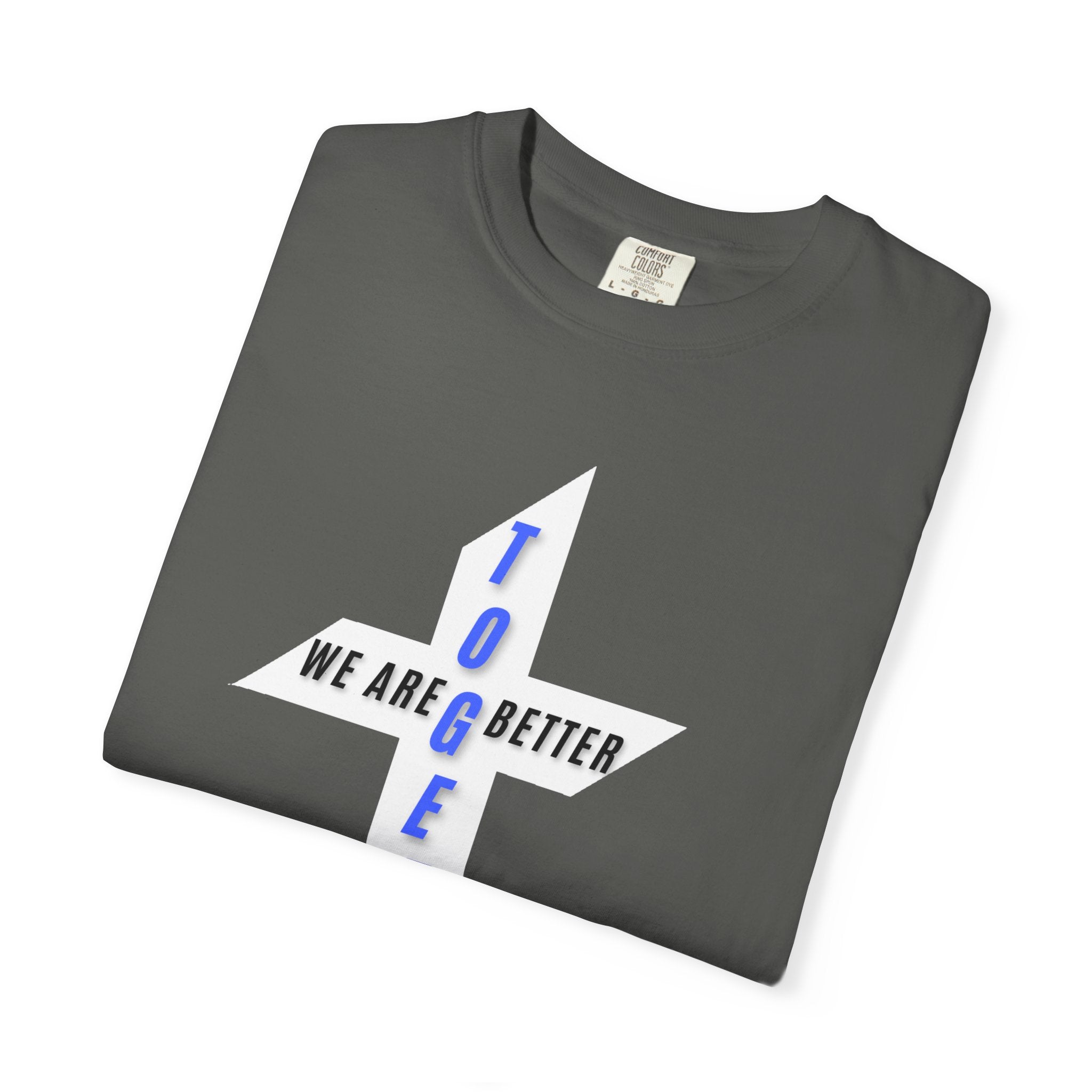 Together Cross T-Shirt — "We Are Better Together" Christian Faith Tee