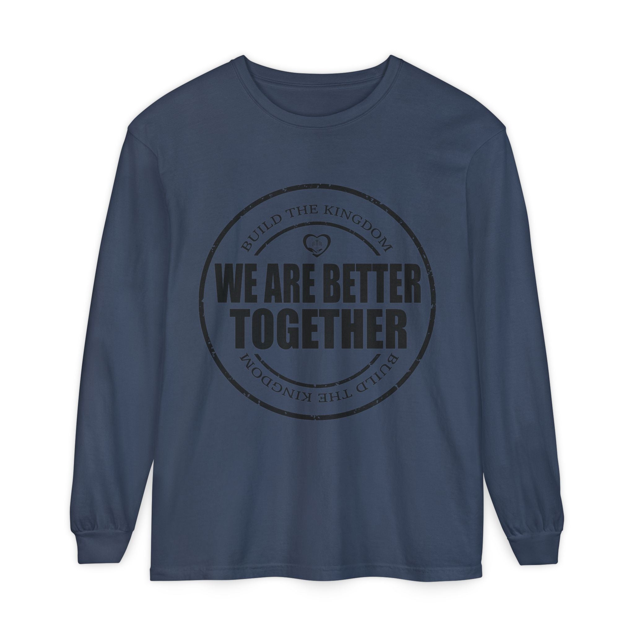 We Are Better Together Long Sleeve Tee — Christian Unity Graphic Shirt