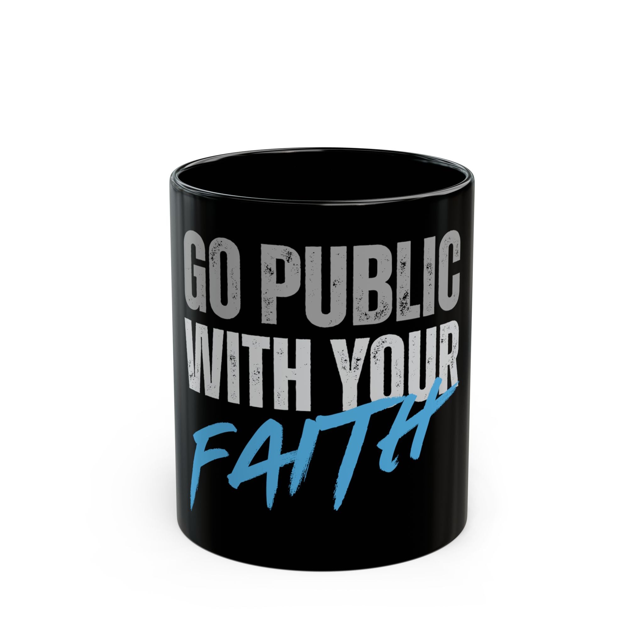 Go Public With Your Faith Black Coffee Mug – Inspirational Religious Gift (11oz/15oz)