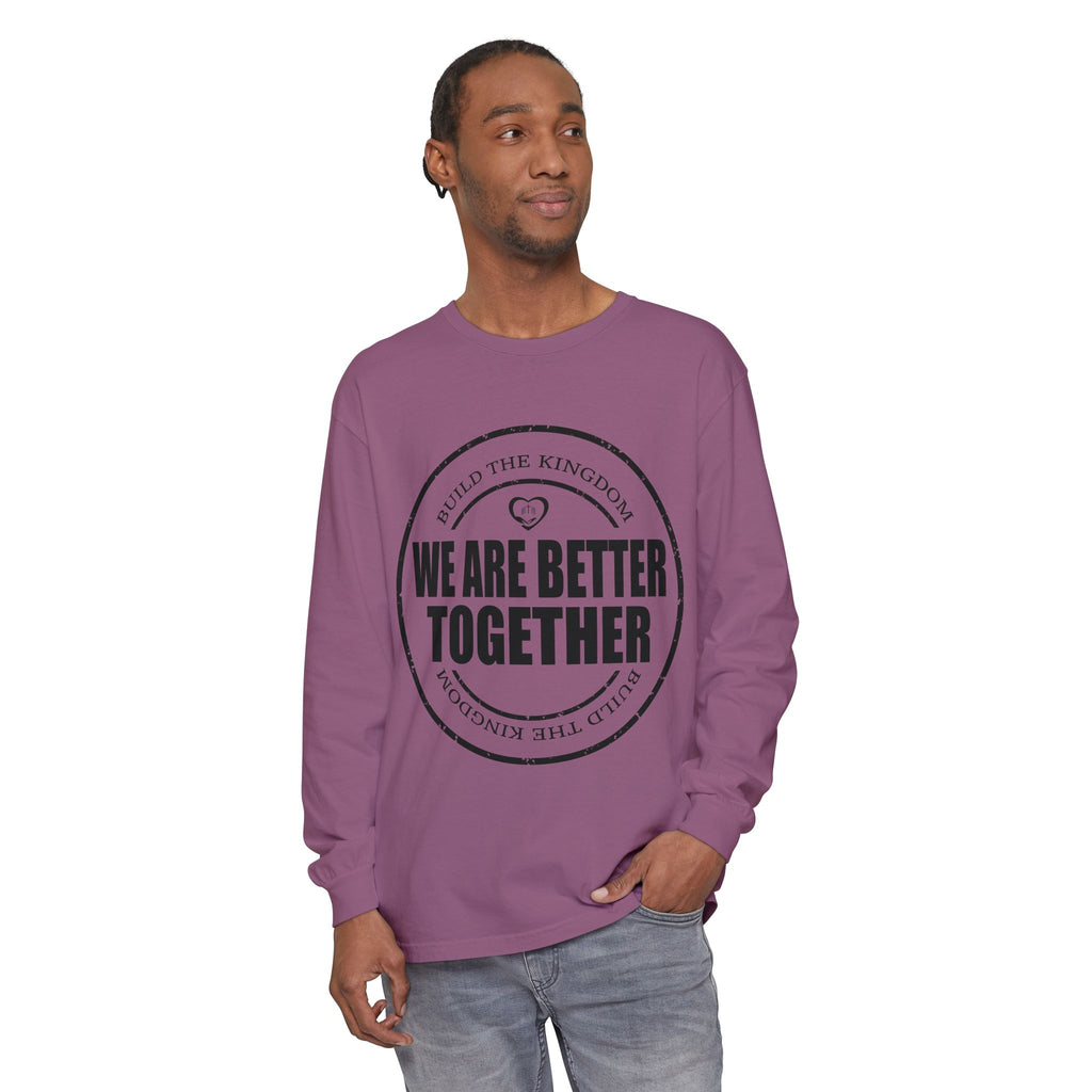 We Are Better Together Long Sleeve Tee — Christian Unity Graphic Shirt