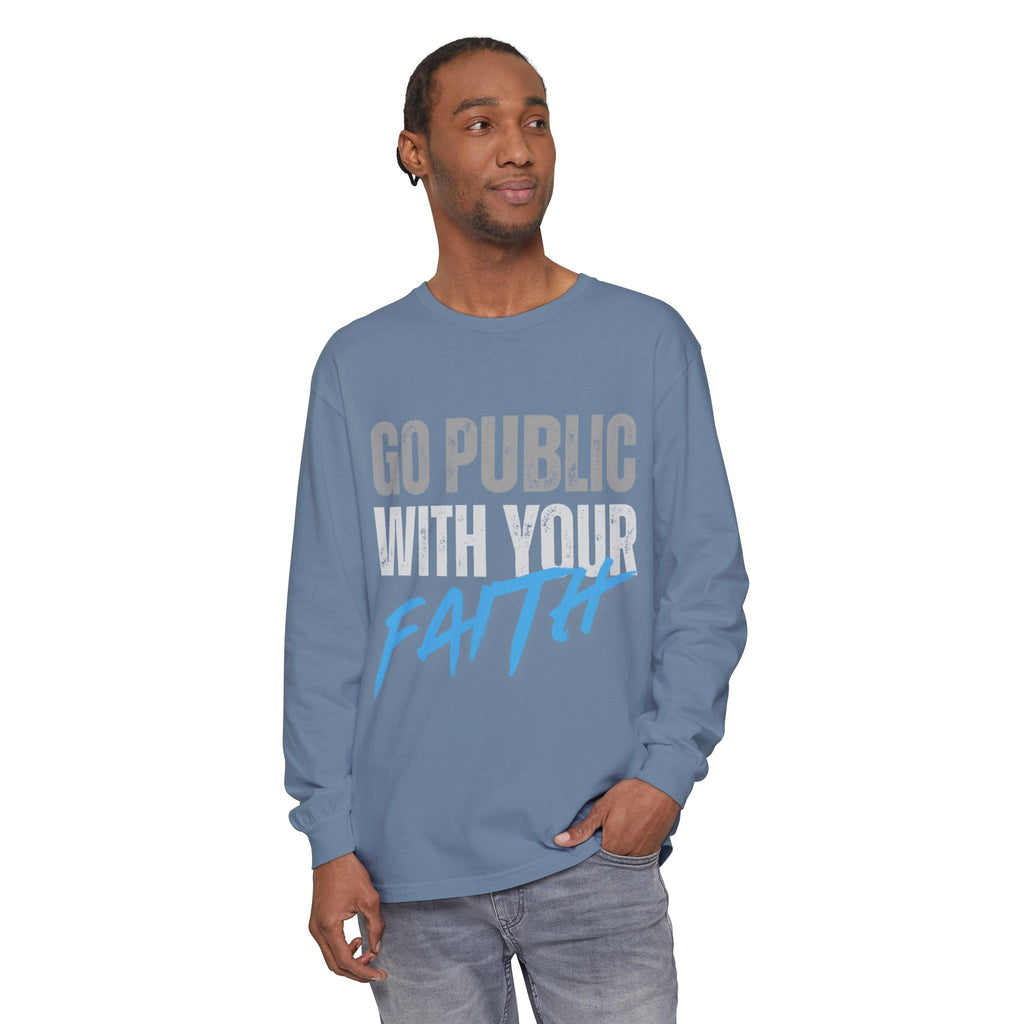 Go Public With Your Faith Long Sleeve T-Shirt