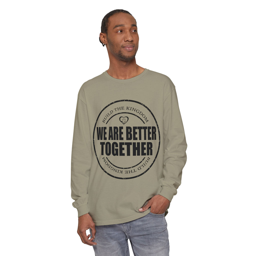 We Are Better Together Long Sleeve Tee — Christian Unity Graphic Shirt