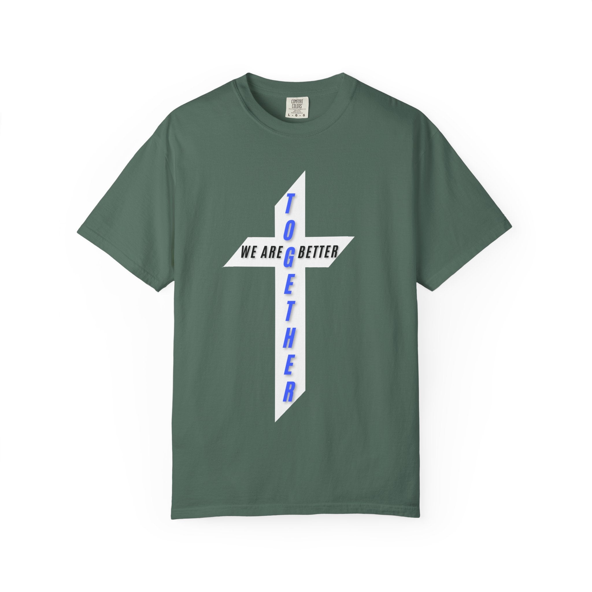 Together Cross T-Shirt — "We Are Better Together" Christian Faith Tee
