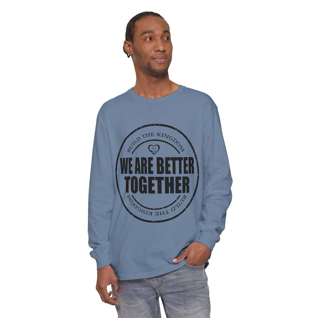 We Are Better Together Long Sleeve Tee — Christian Unity Graphic Shirt