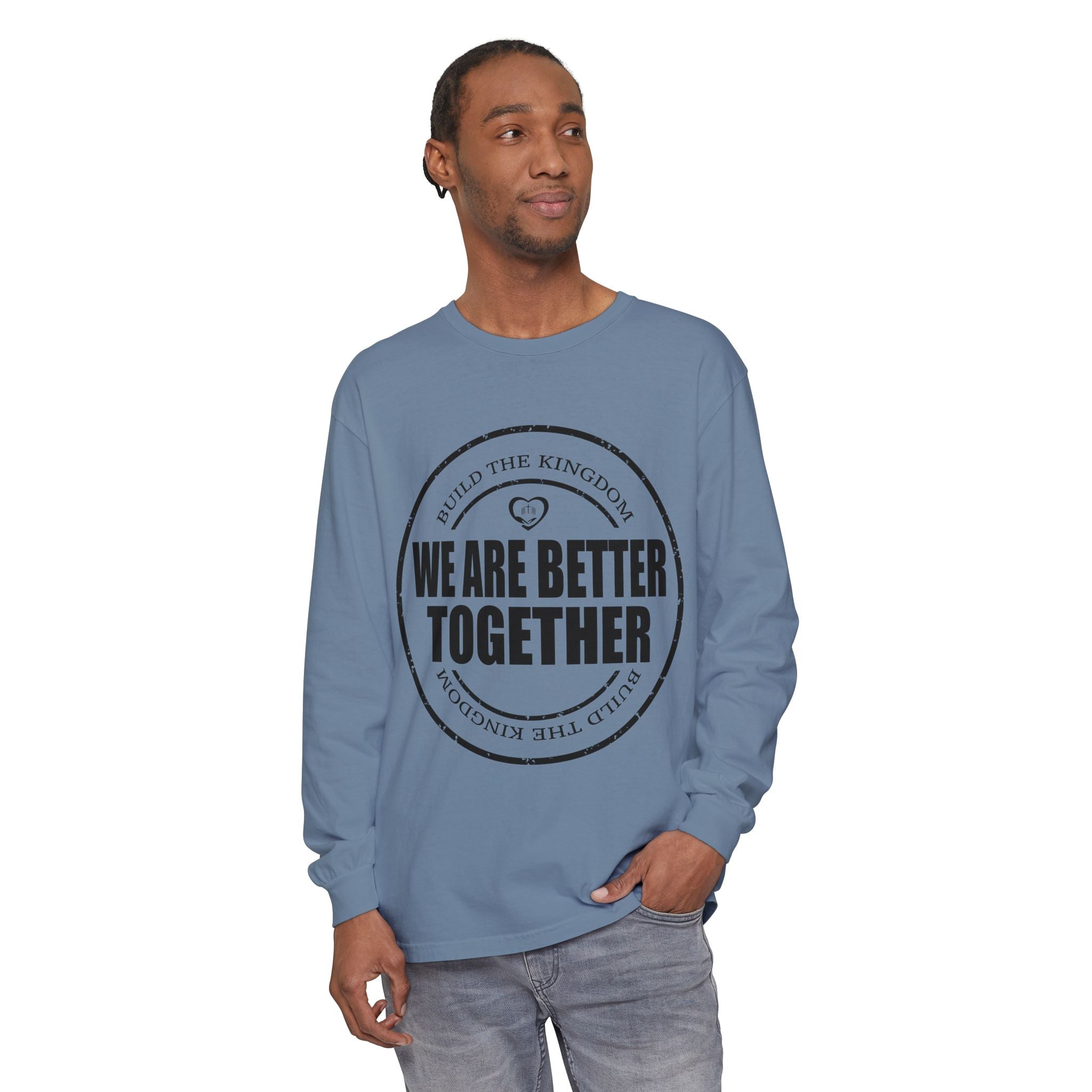 We Are Better Together Long Sleeve Tee — Christian Unity Graphic Shirt