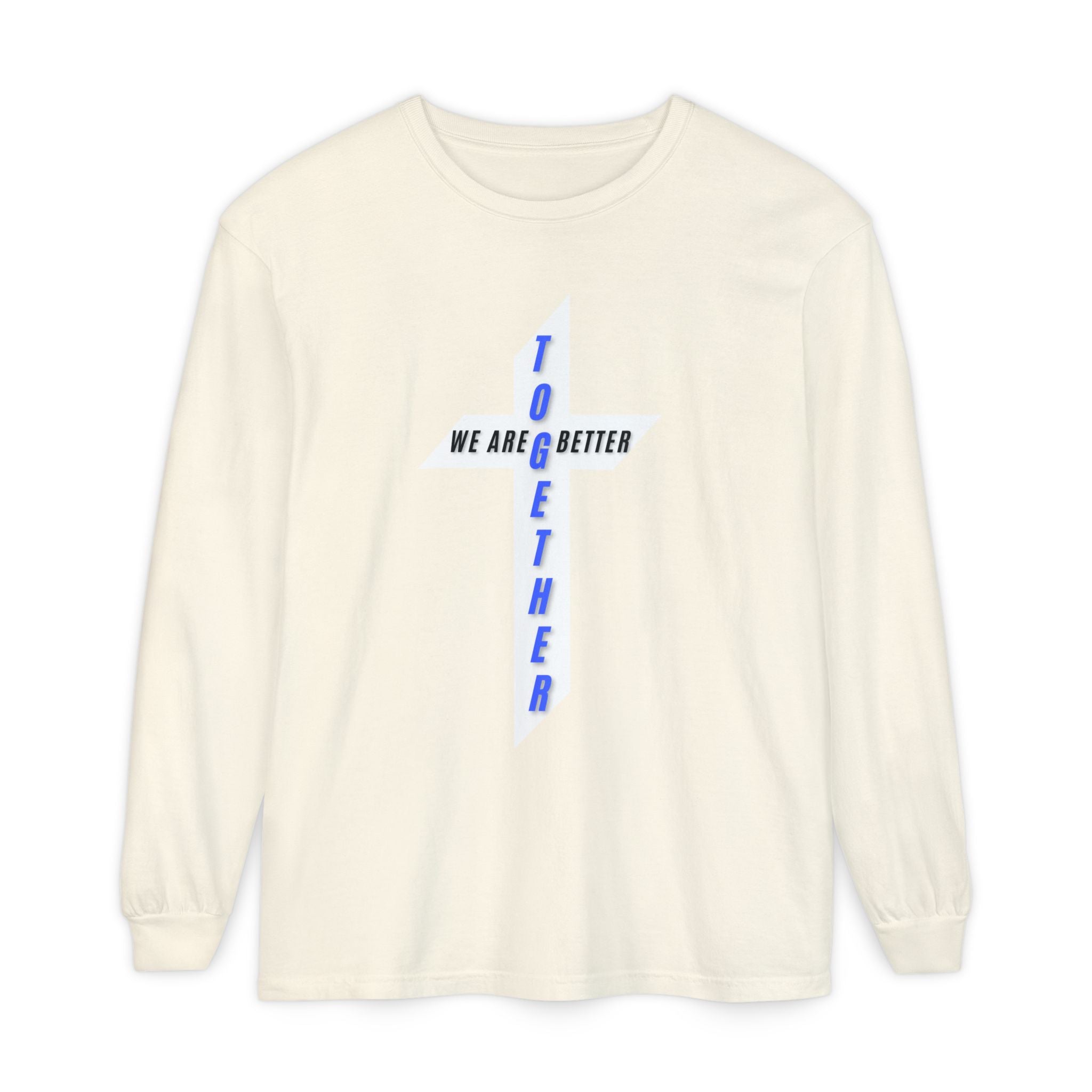 Together Cross Long Sleeve Tee — "We Are Better Together" Christian Graphic Shirt
