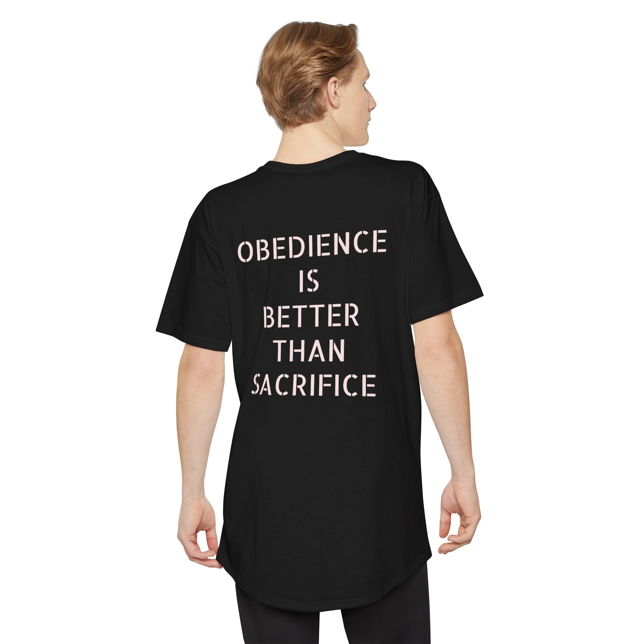 Long Body Tee — “Obedience Is Better Than Sacrifice” Minimalist Statement Shirt